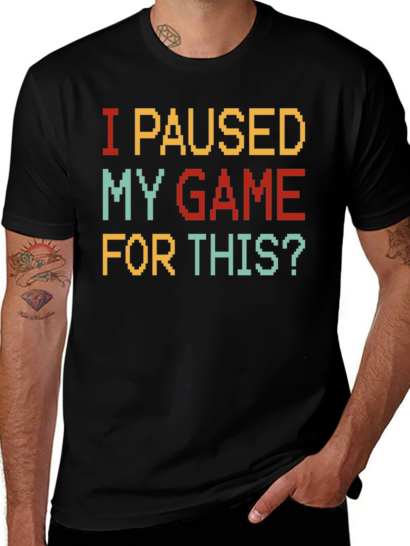 I Paused My Game For This? Gamer T-Shirt