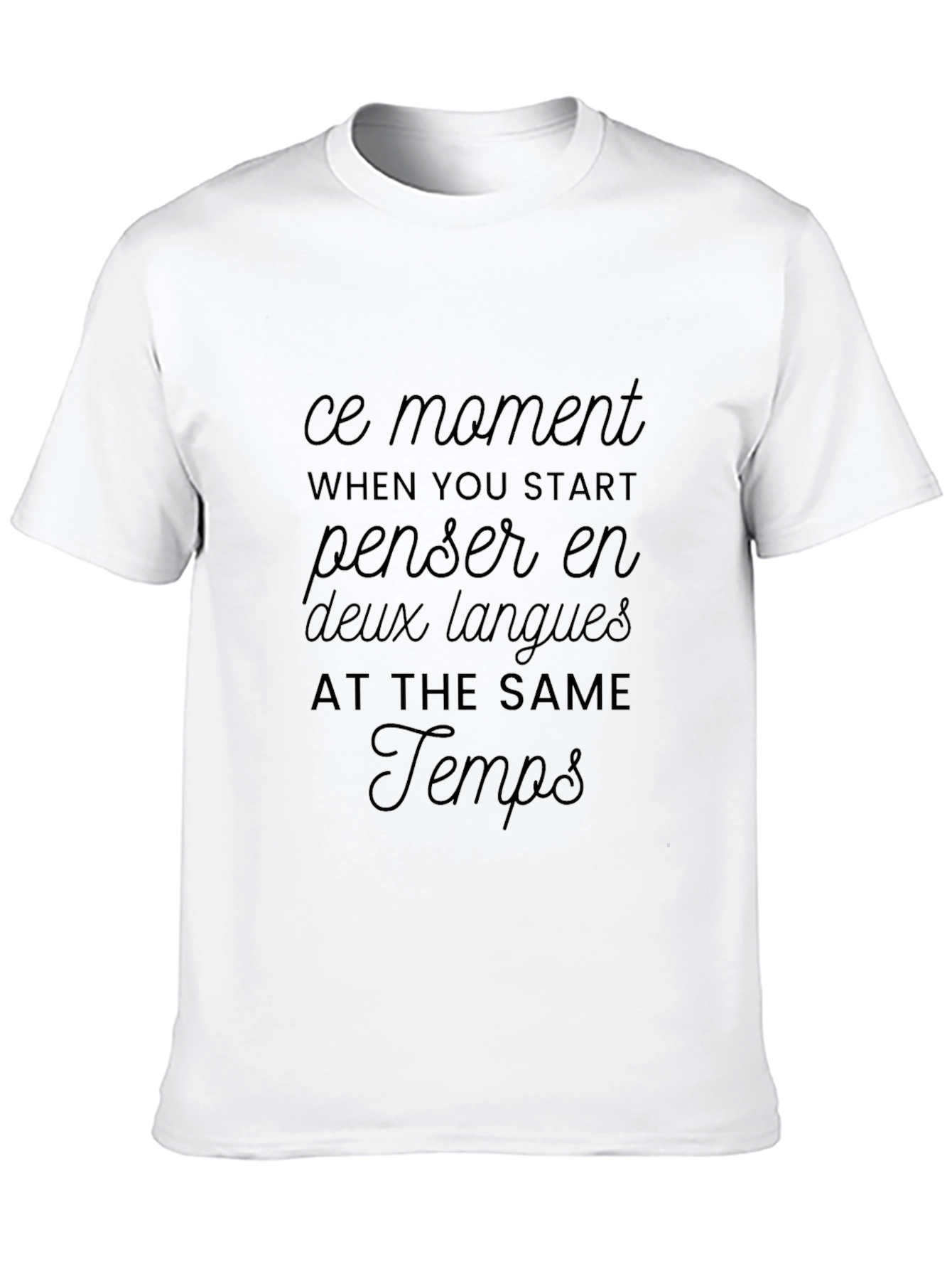 Ce Moment Bilingual T-Shirt