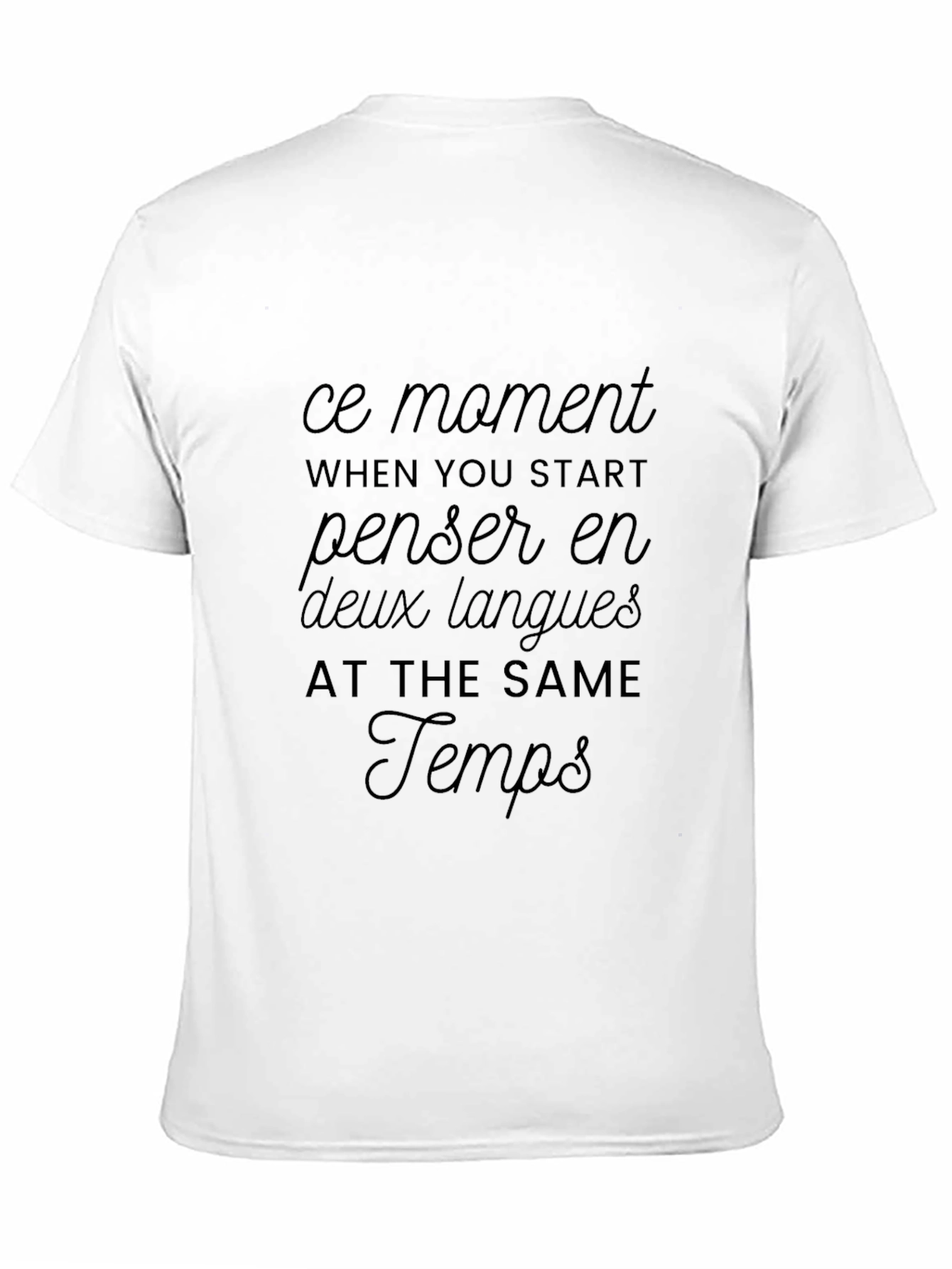 Ce Moment Bilingual T-Shirt