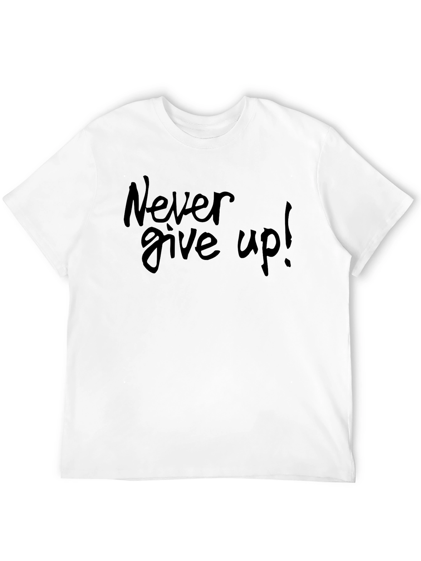 Never Give Up! Black T-Shirt