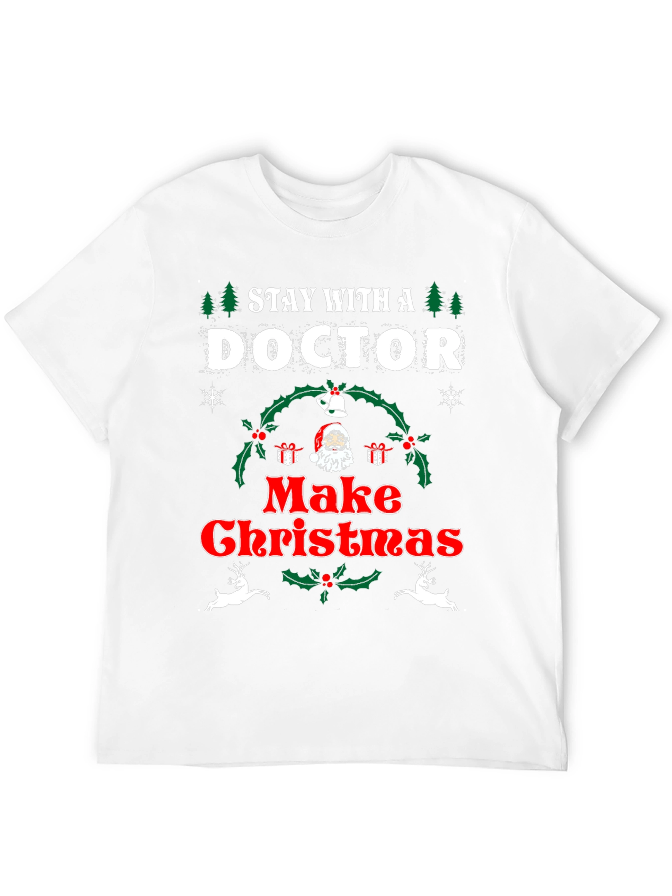 Stay With A Doctor Christmas T-Shirt