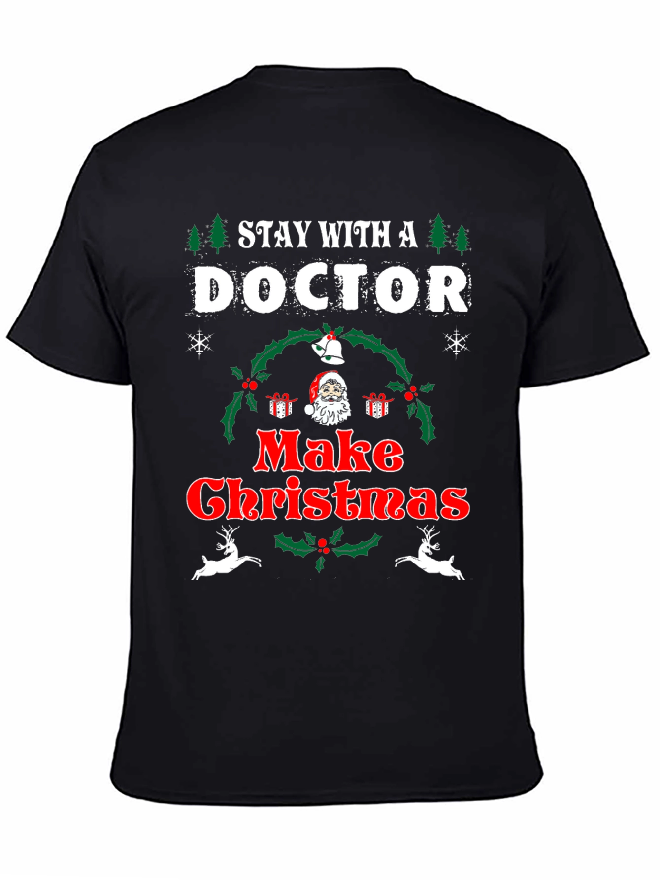 Stay With A Doctor Christmas T-Shirt
