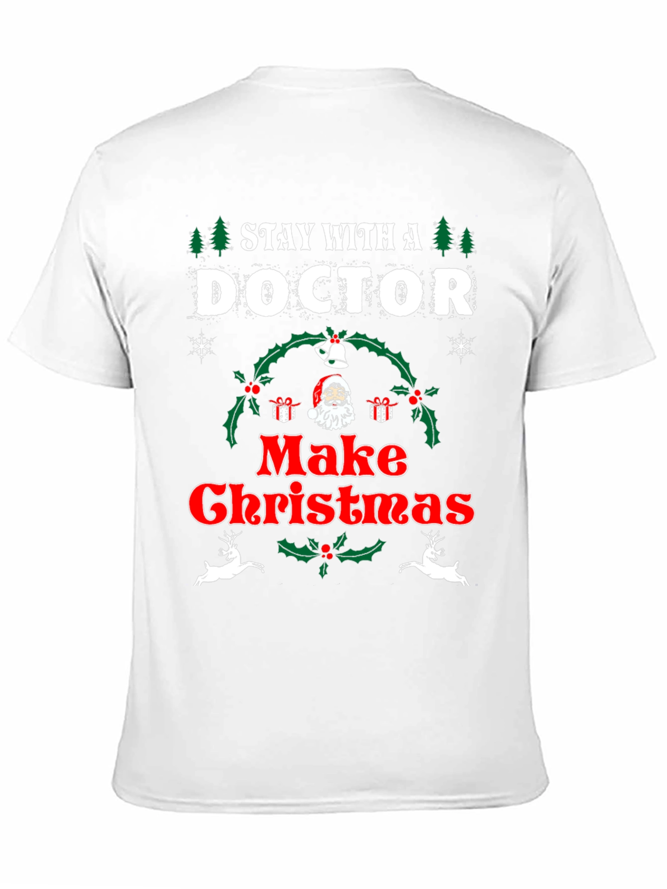 Stay With A Doctor Christmas T-Shirt
