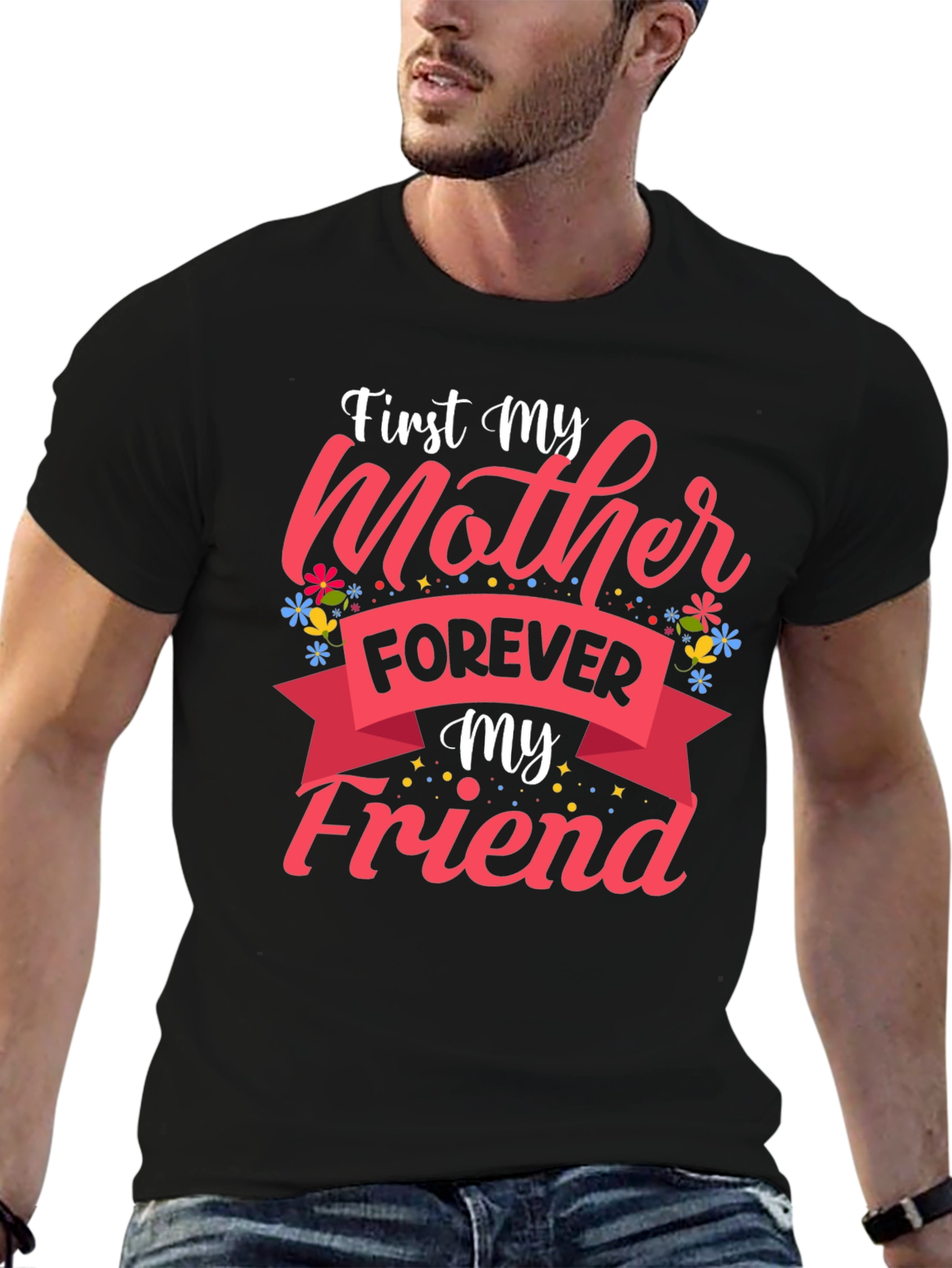 First My Mother Forever My Friend Black T-Shirt