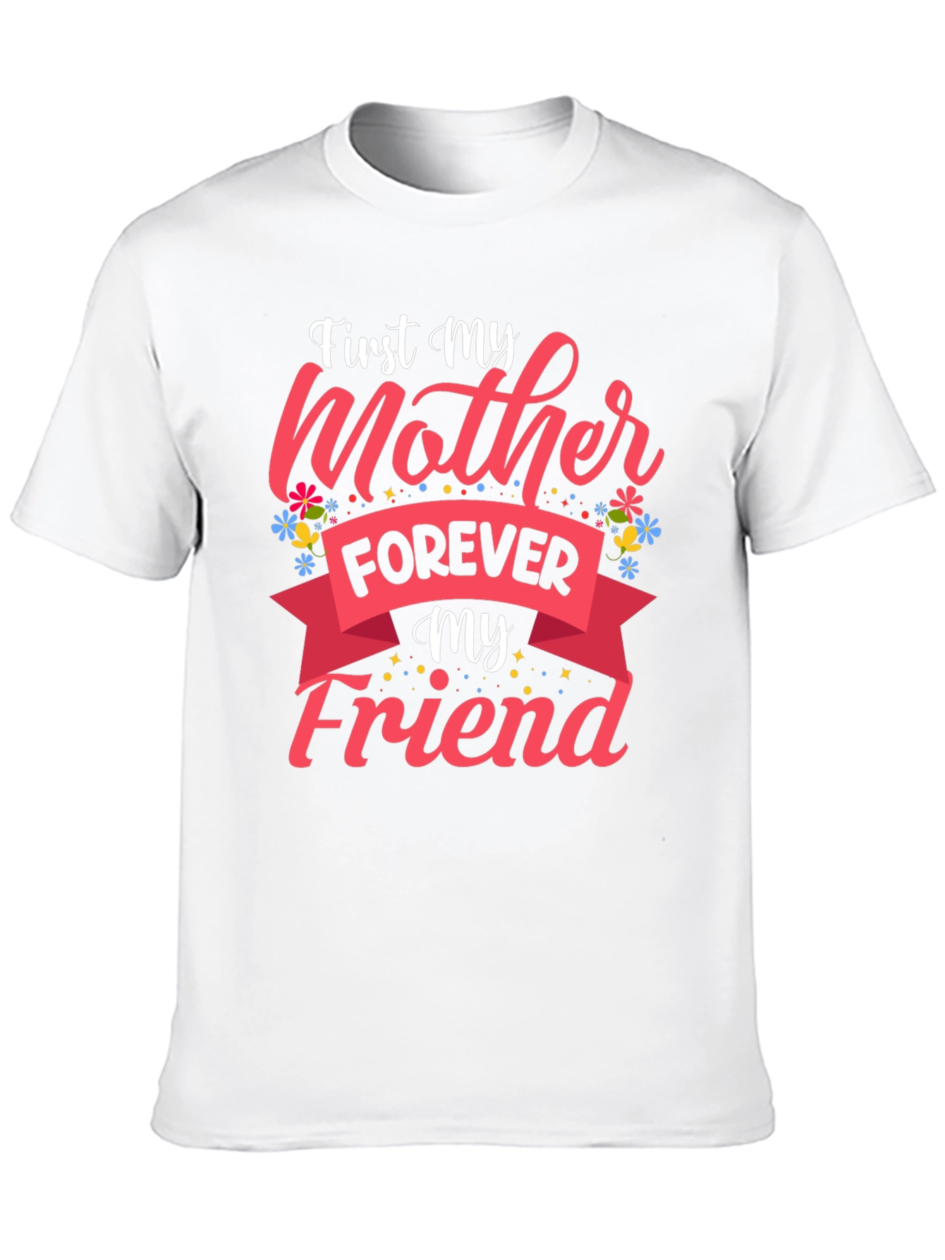 First My Mother Forever My Friend Black T-Shirt