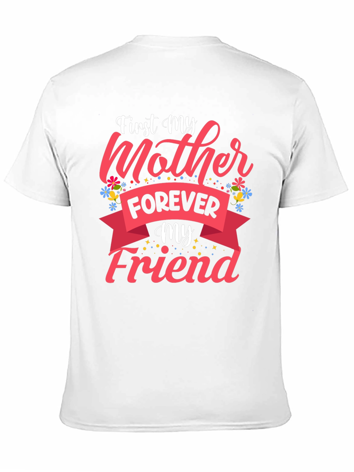 First My Mother Forever My Friend Black T-Shirt