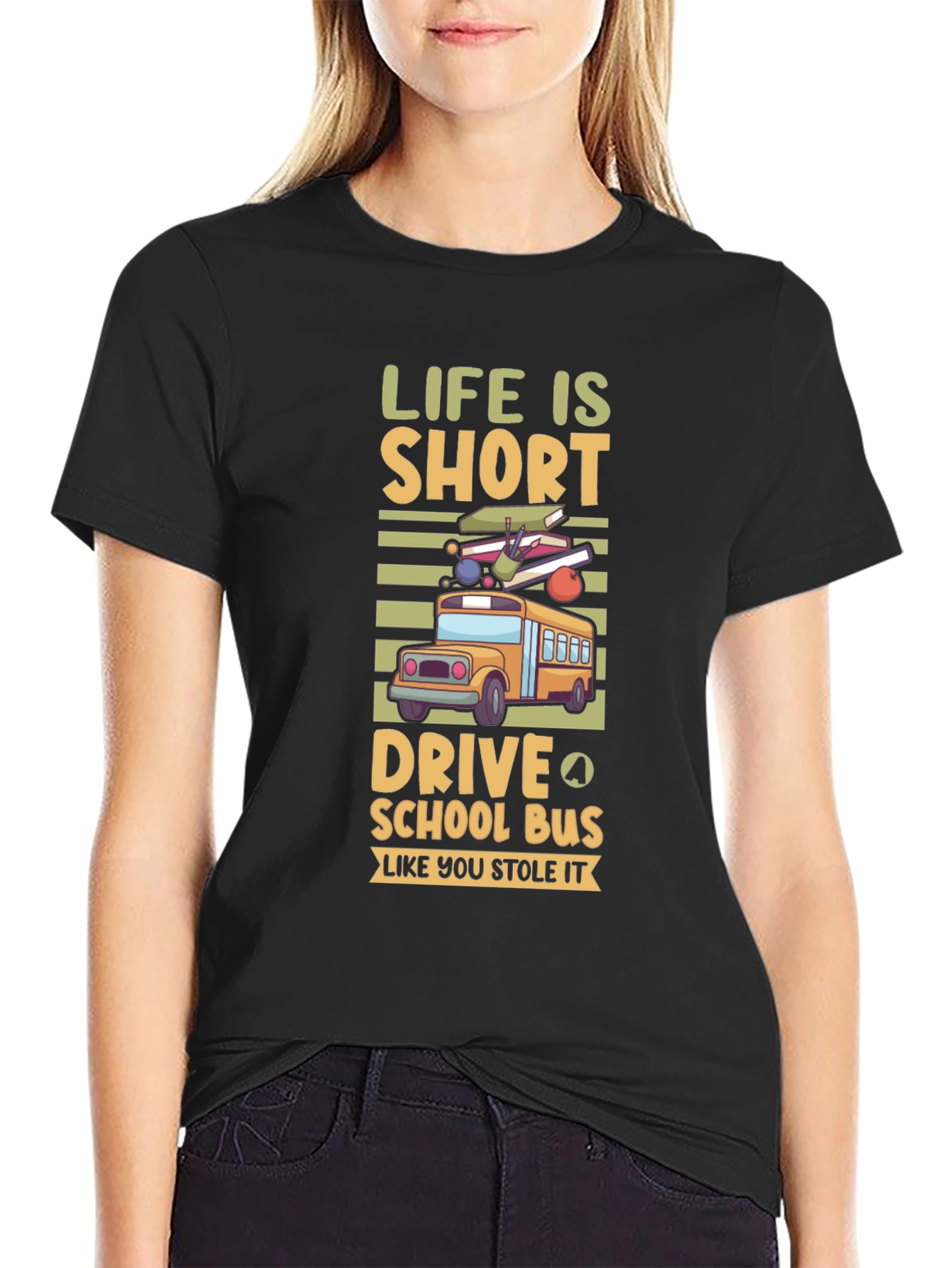 Life is Short Drive School Bus T-Shirt