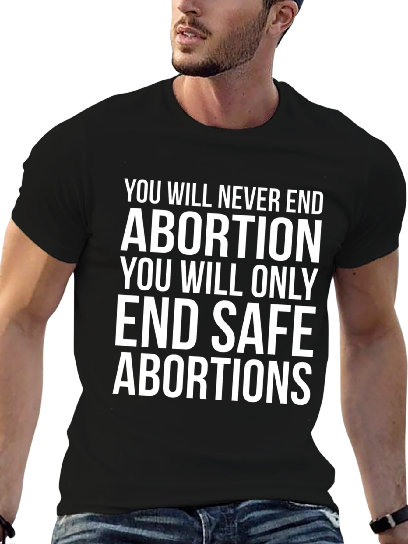 Pro-Choice T-Shirt: End Safe Abortions