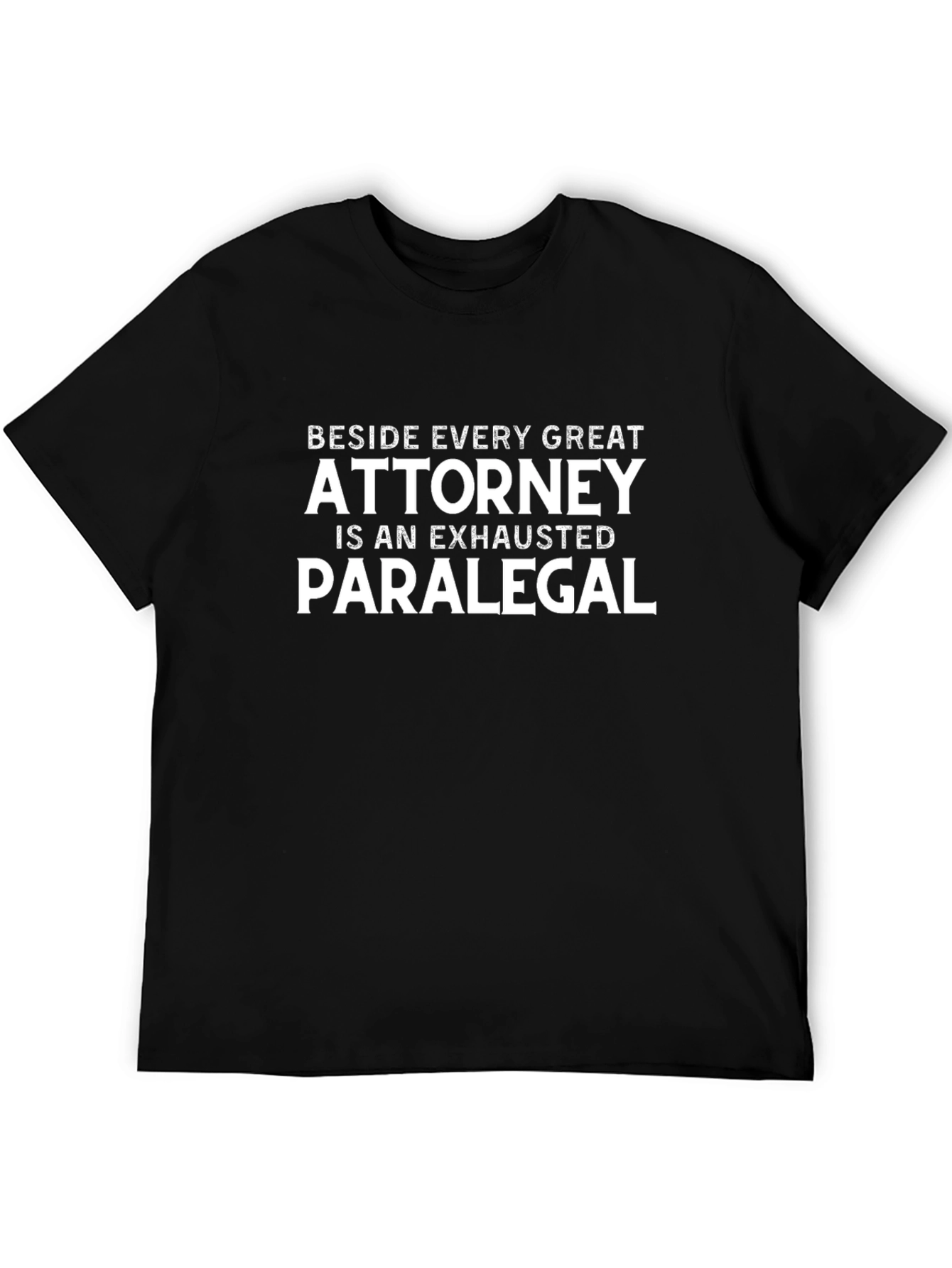 Attorney Paralegal T-Shirt - Legal Profession Tee