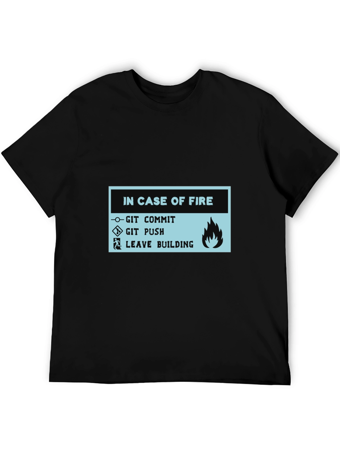 In Case of Fire Git Commit Git Push T-Shirt