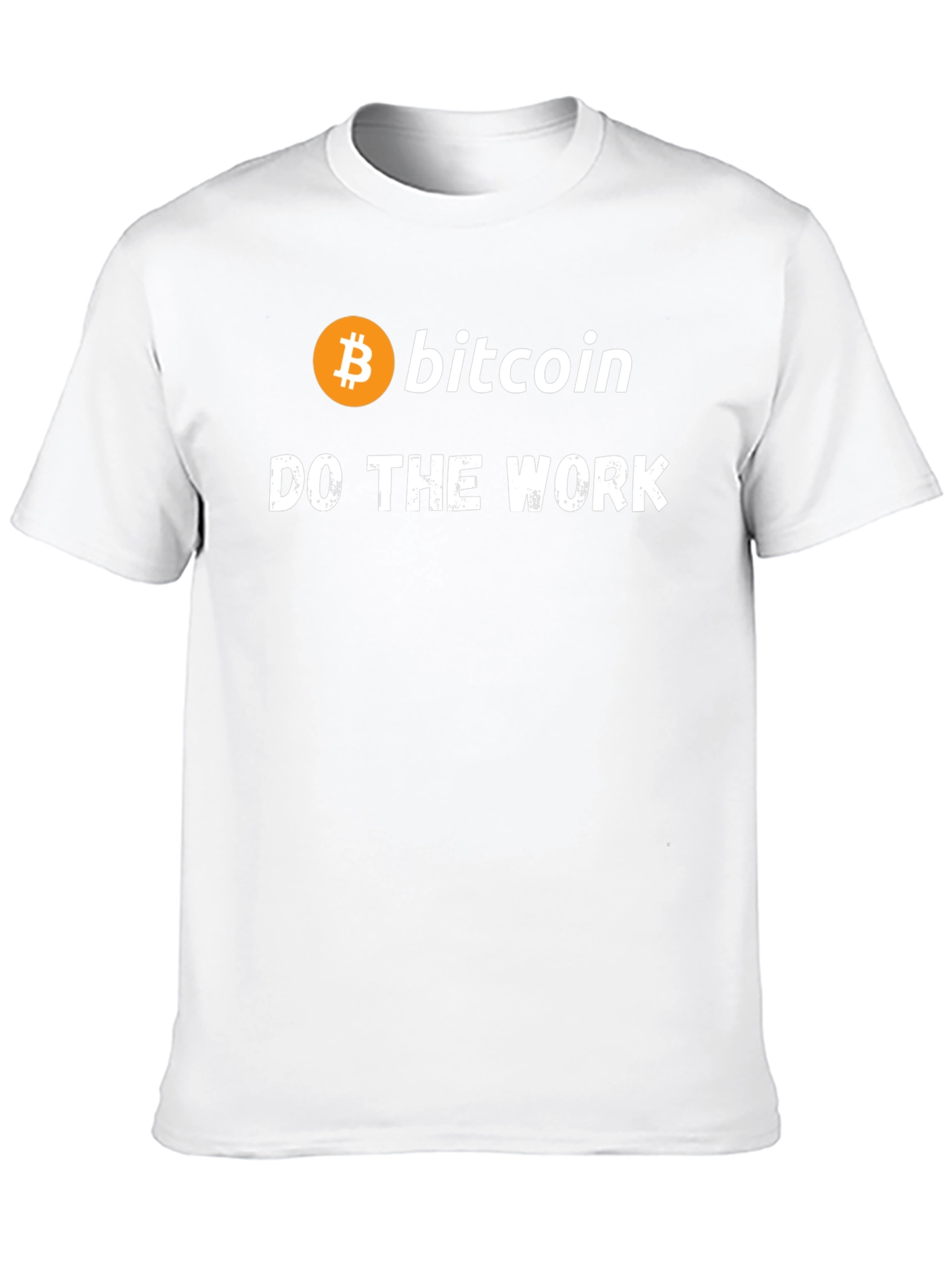 Bitcoin Crypto T-Shirt - Do The Work