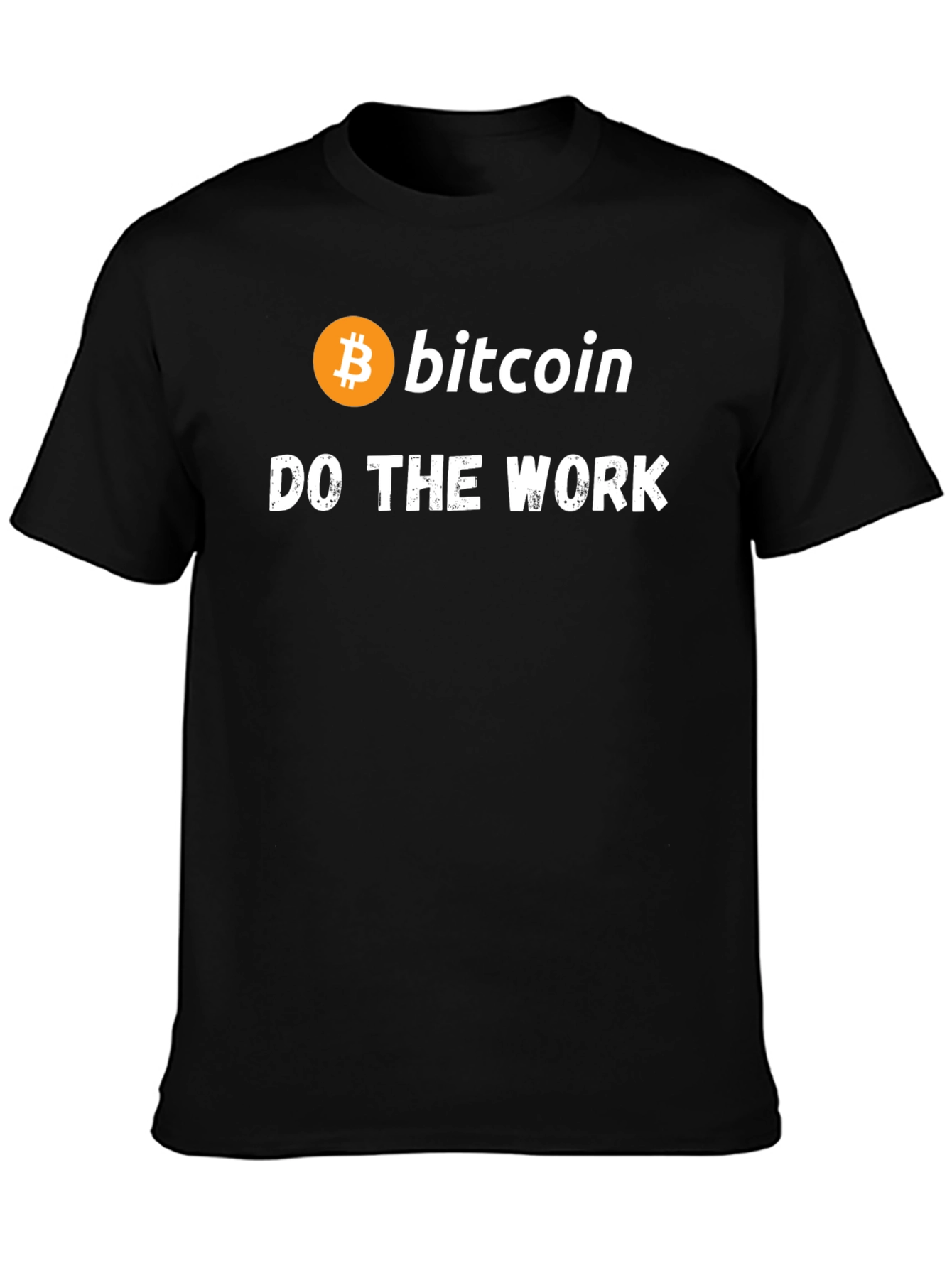 Bitcoin Crypto T-Shirt - Do The Work