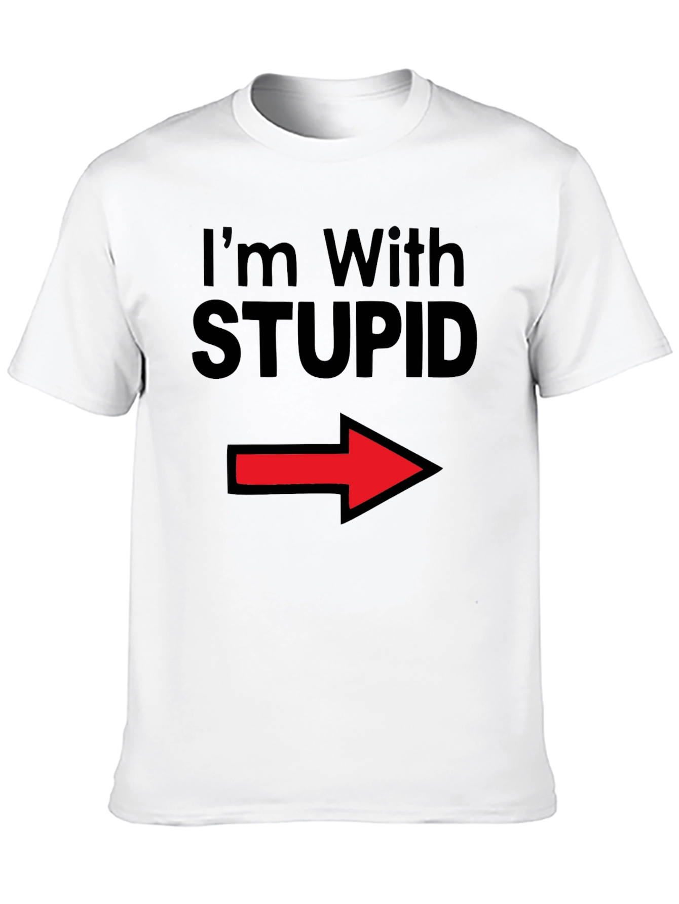 Im With Stupid T-Shirt Arrow Pointing Funny Tee