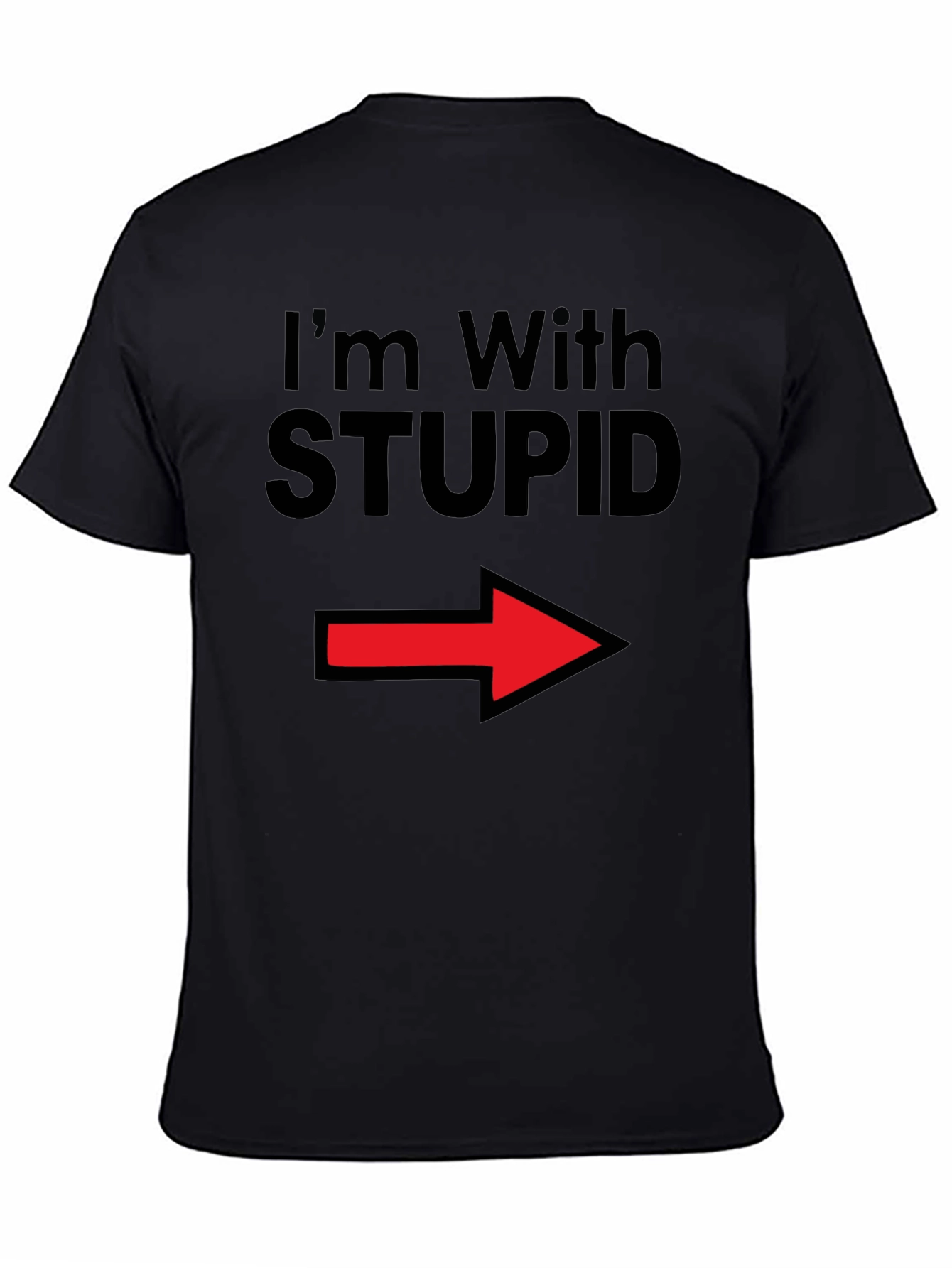 Im With Stupid T-Shirt Arrow Pointing Funny Tee