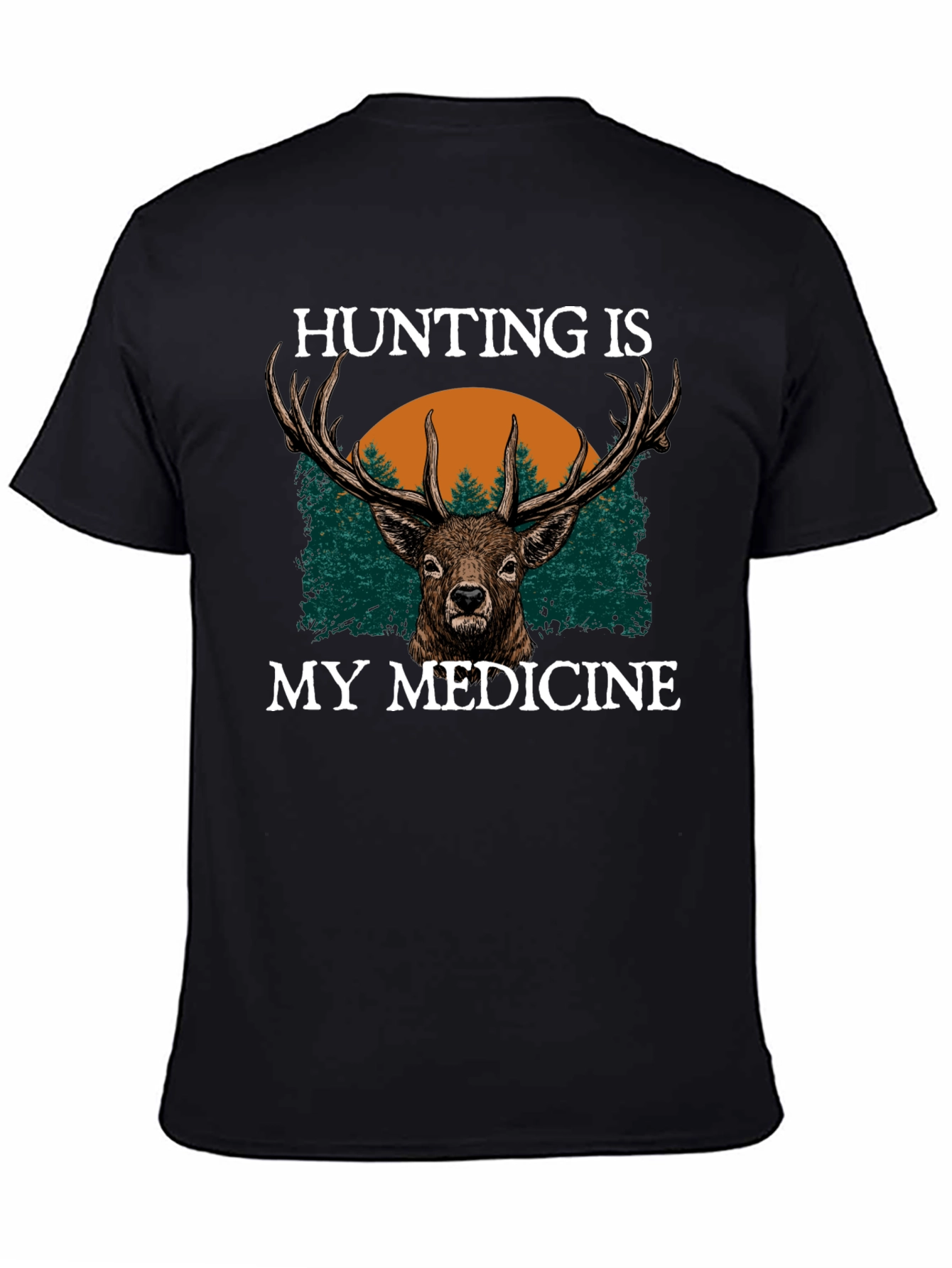 Hunting Is My Medicine Graphic T-Shirt