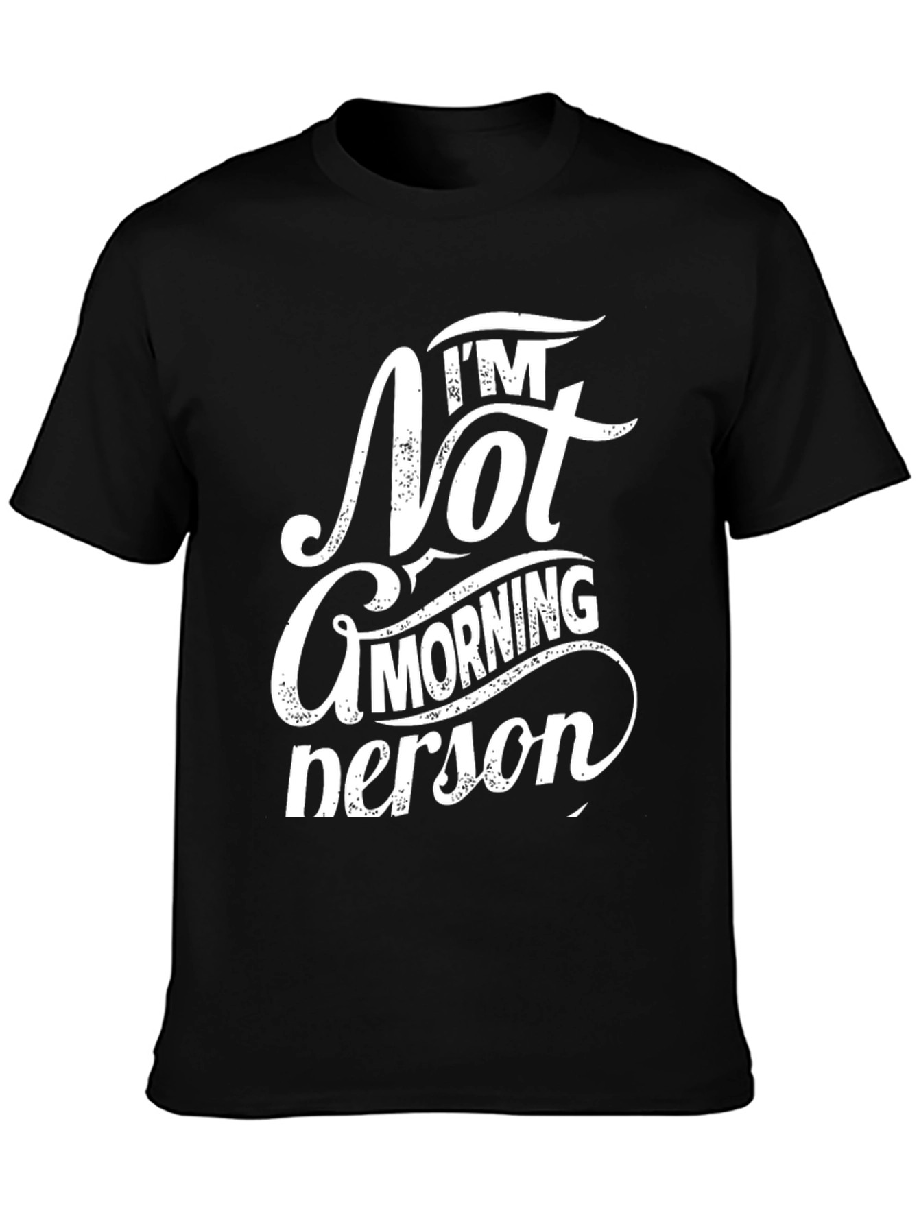 Im Not A Morning Person T-Shirt