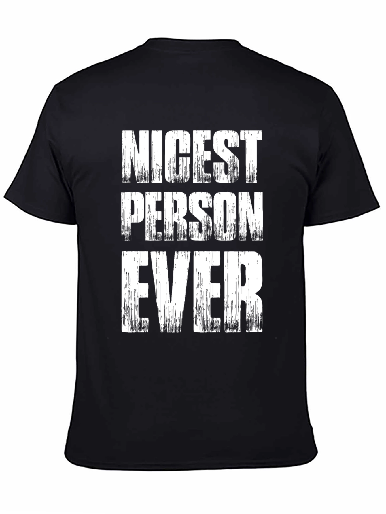 Nicest Person Ever T-Shirt - Black Crew Neck Tee