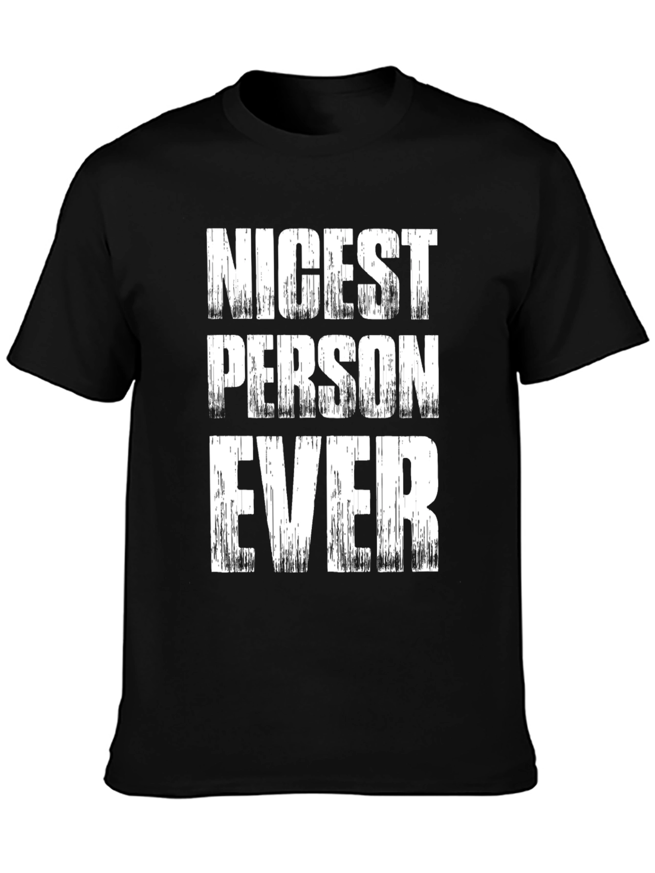 Nicest Person Ever T-Shirt - Black Crew Neck Tee
