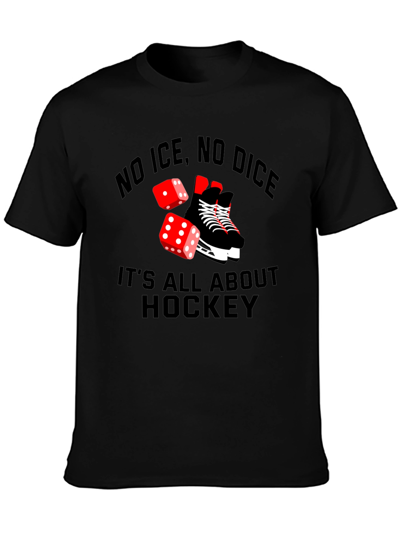 No Ice No Dice Hockey T-Shirt