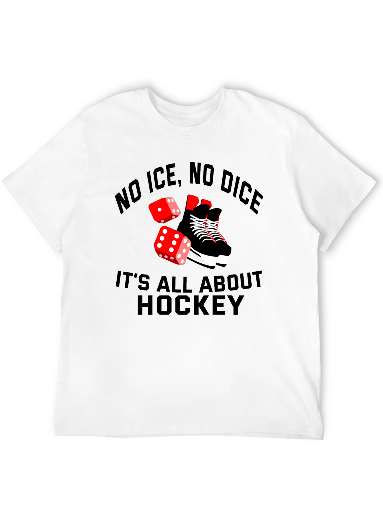 No Ice No Dice Hockey T-Shirt