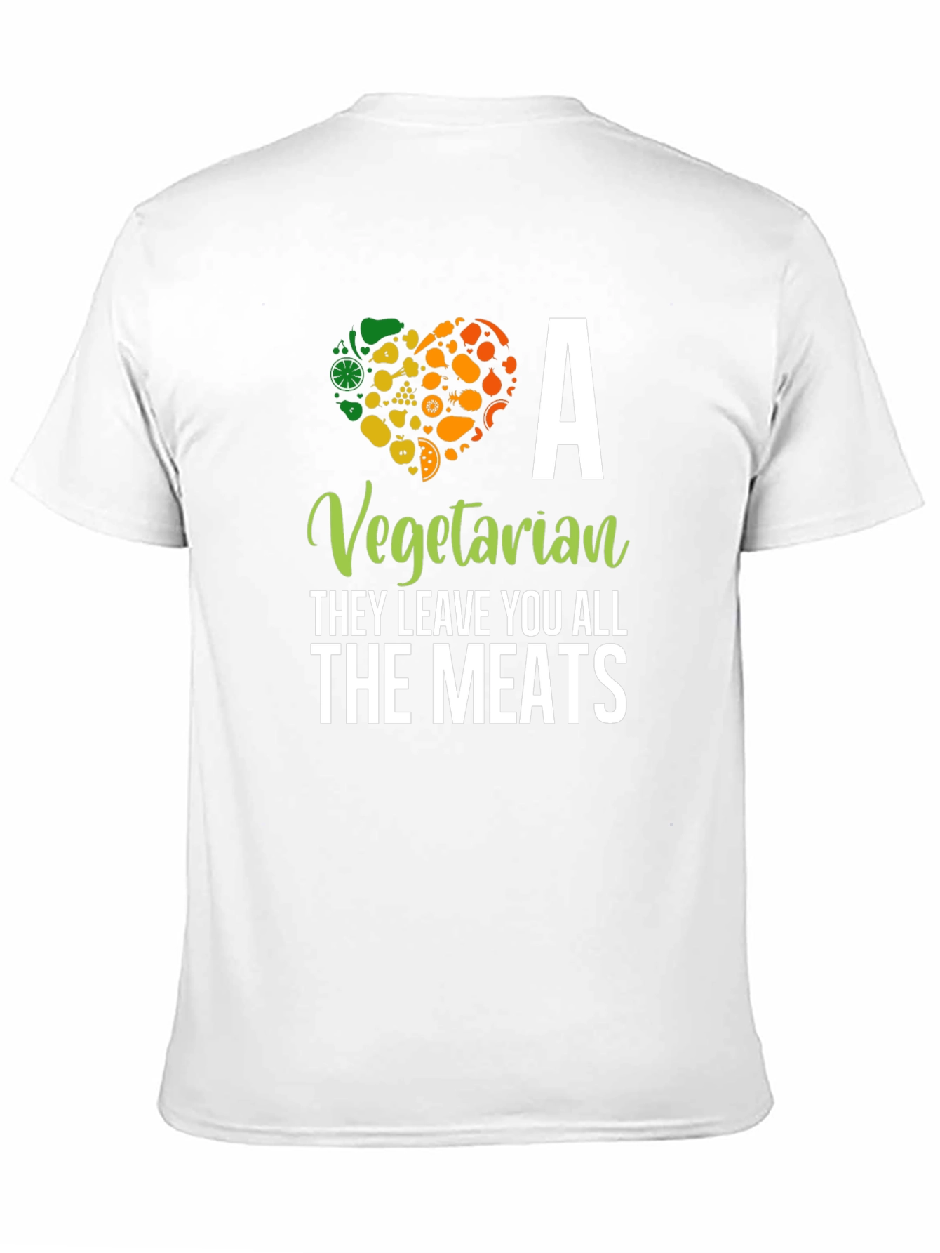 Vegetarian T-Shirt: They Leave You All The Meats!