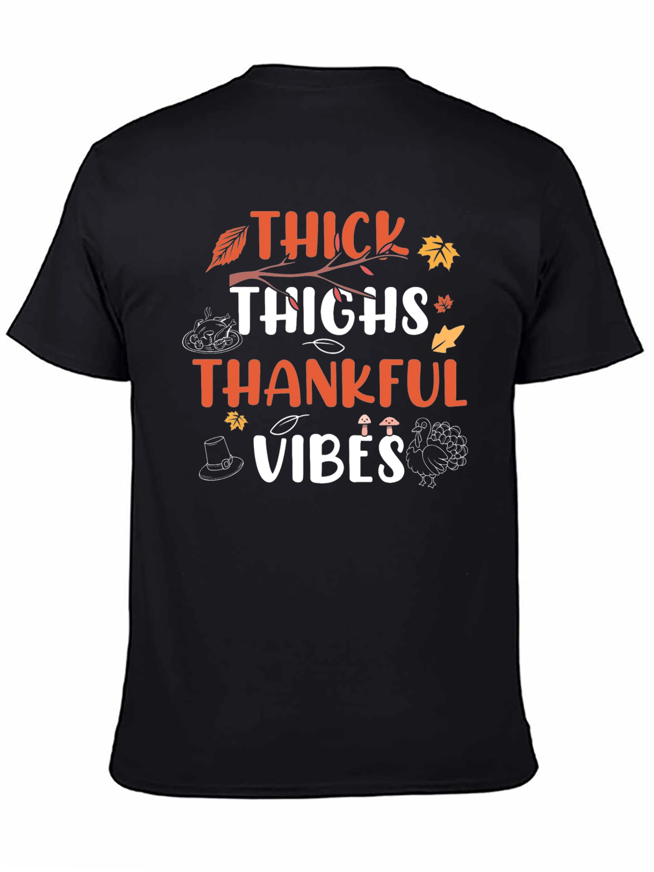 Thick Thighs Thankful Vibes T-Shirt