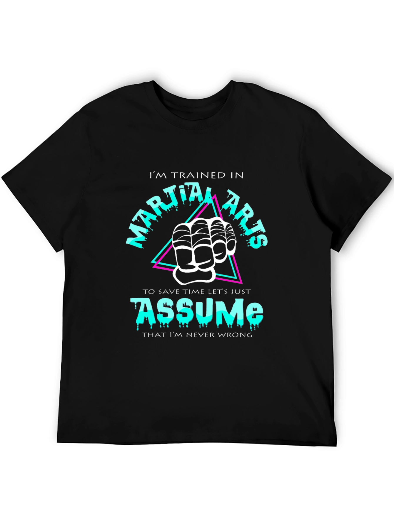 Martial Arts Assume Funny Black T-Shirt