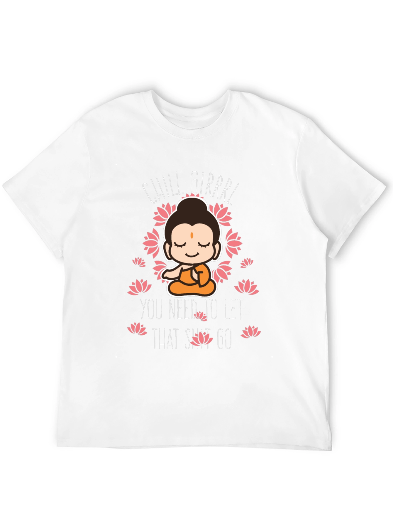 Chill Girrrl Buddha Graphic Tee - Funny Relaxed T-Shirt