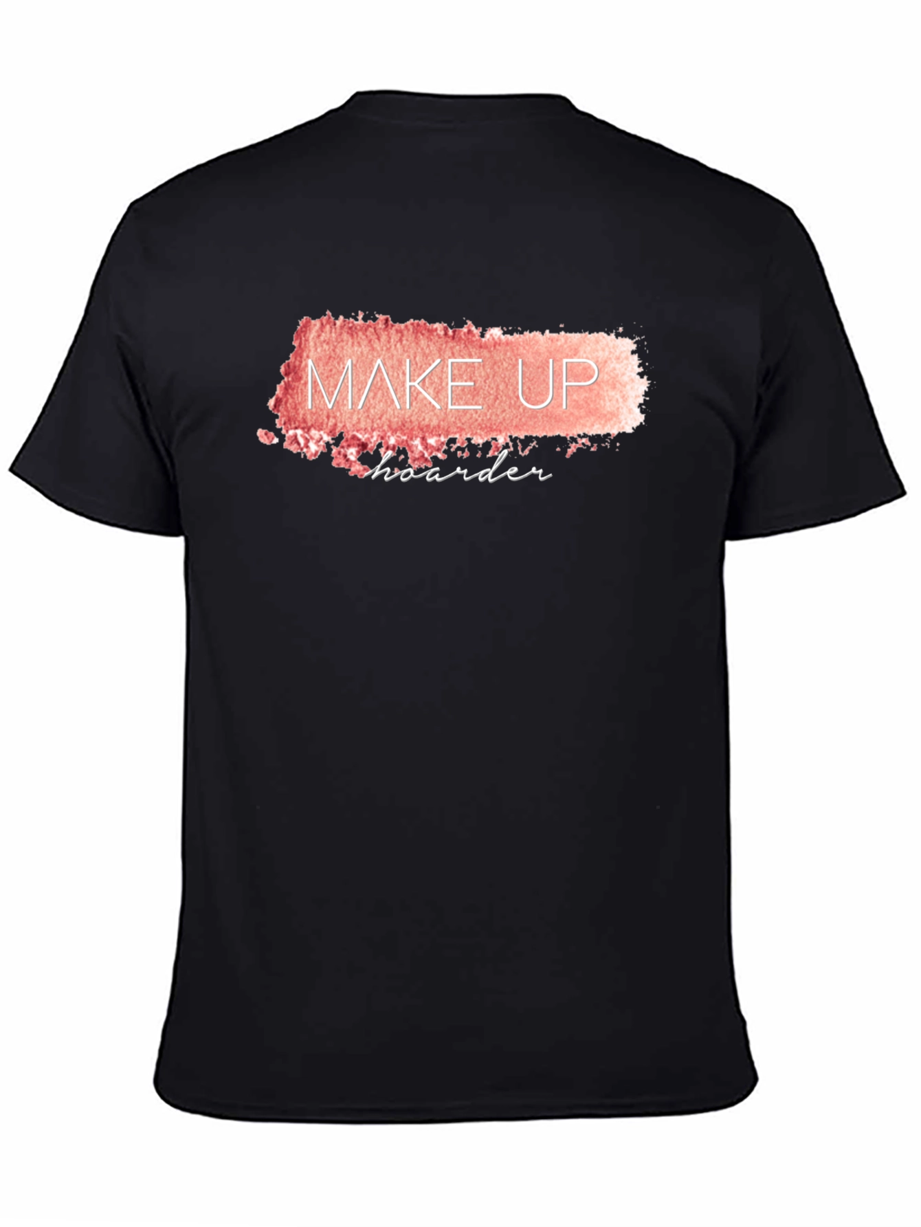 Makeup Hoarder T-Shirt - Black Crew Neck
