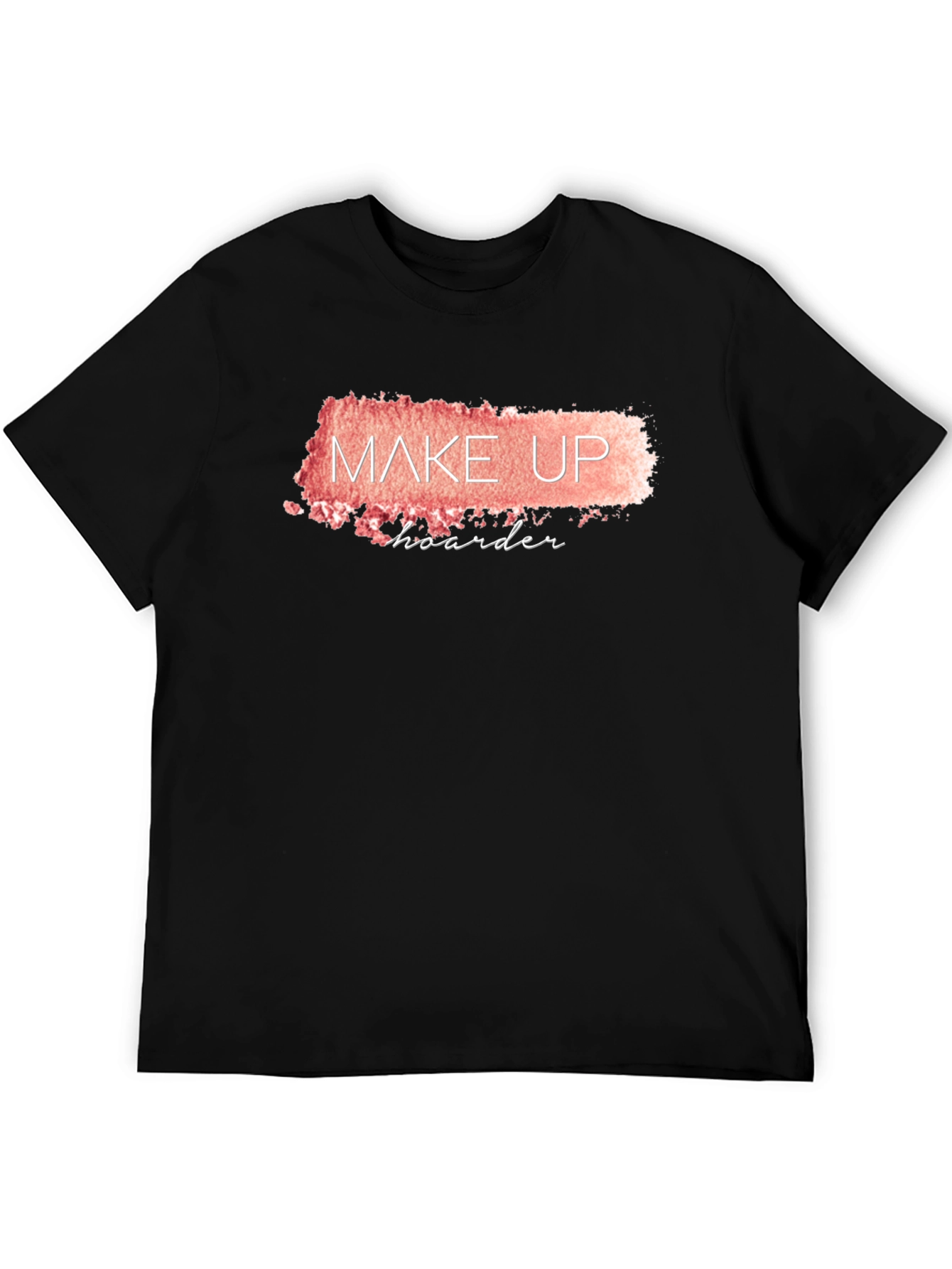Makeup Hoarder T-Shirt - Black Crew Neck