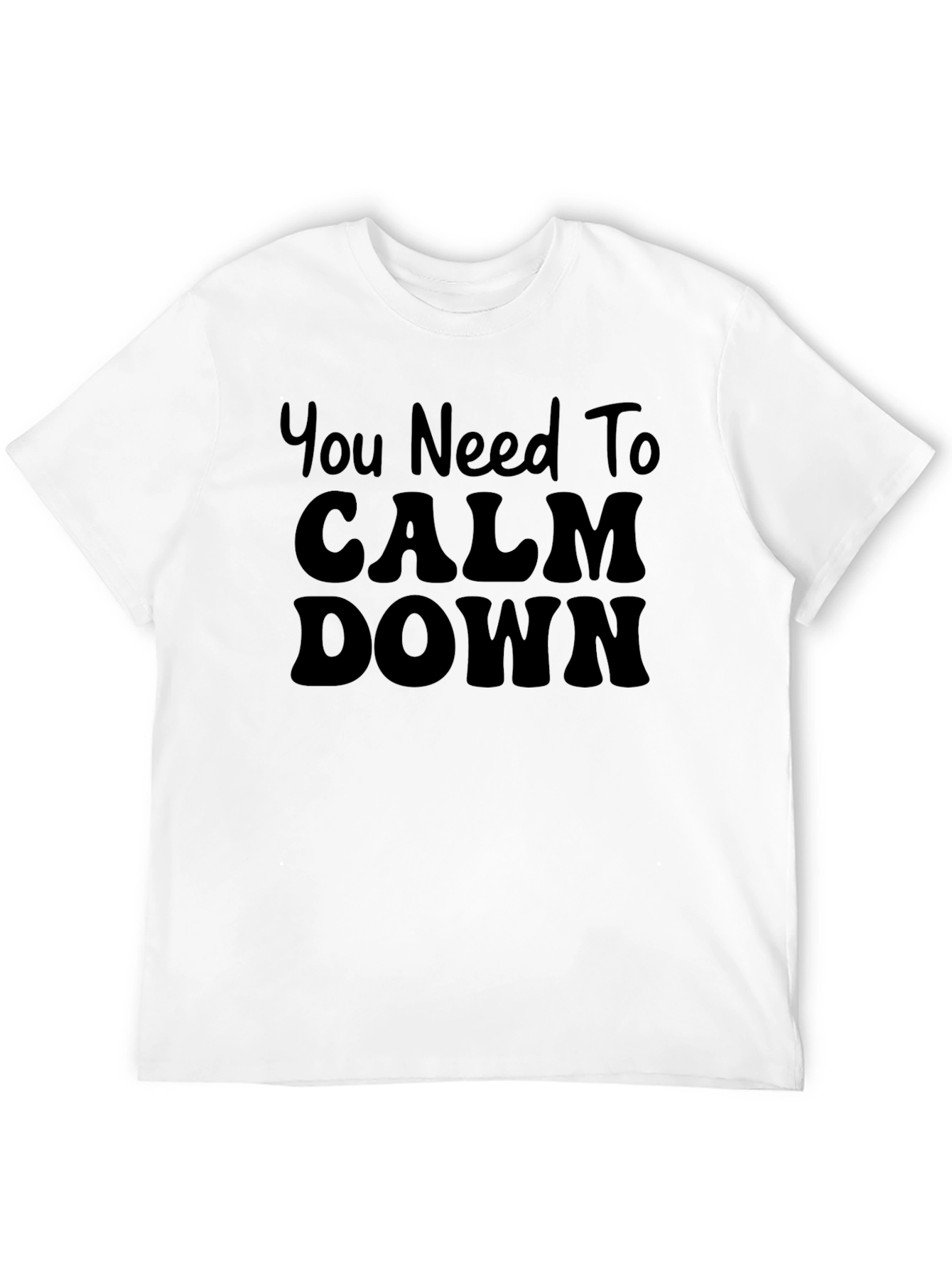 You Need to Calm Down T-Shirt - Relaxed Fit