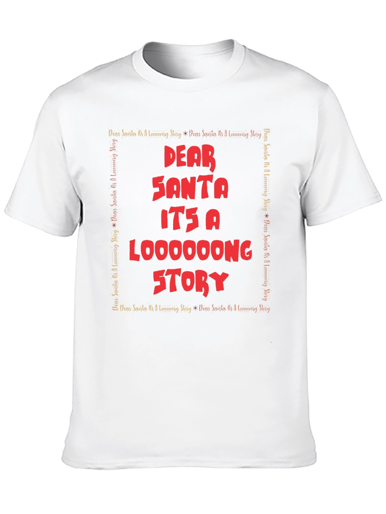 Dear Santa Funny Long Story T-Shirt