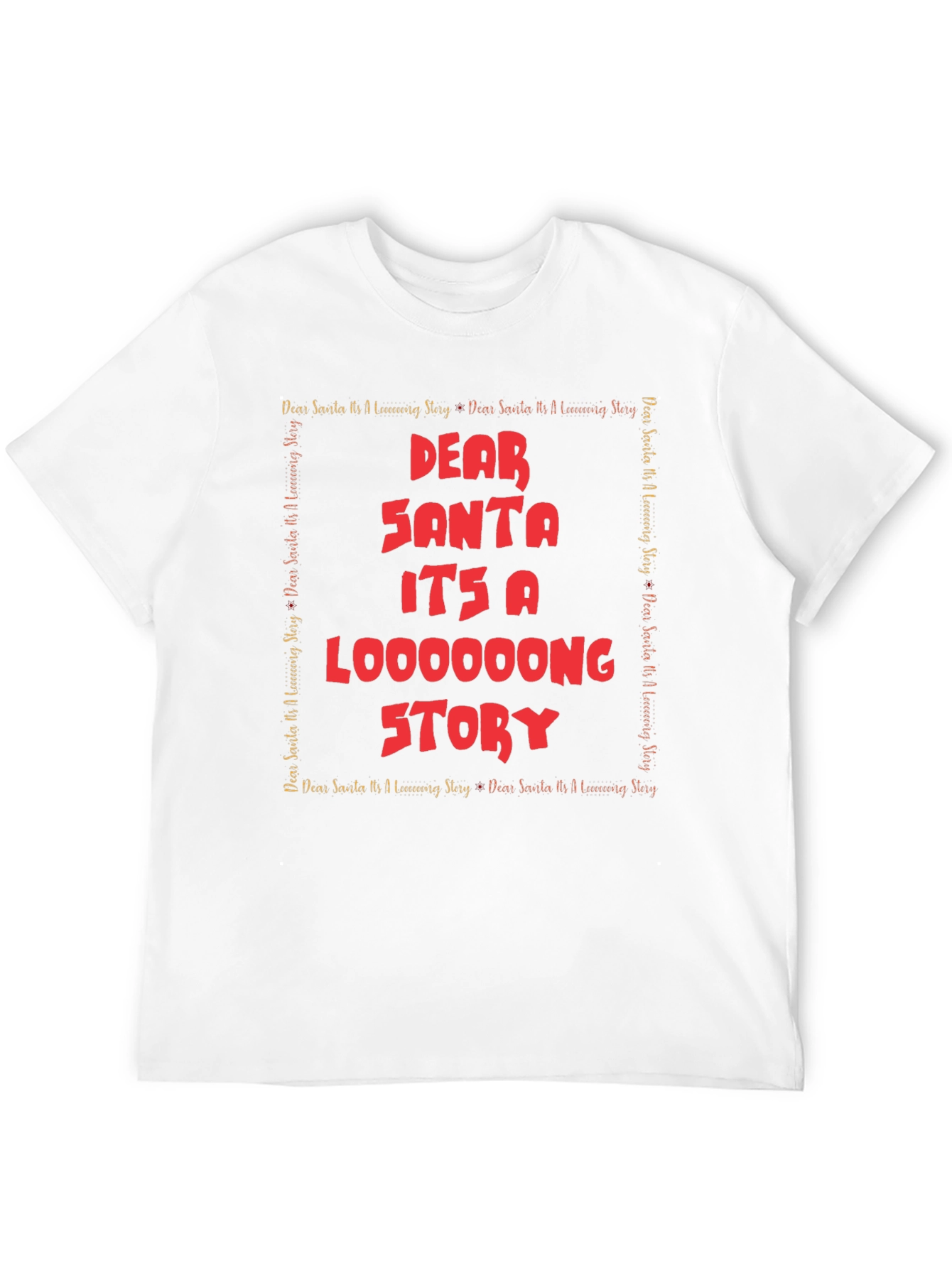 Dear Santa Funny Long Story T-Shirt