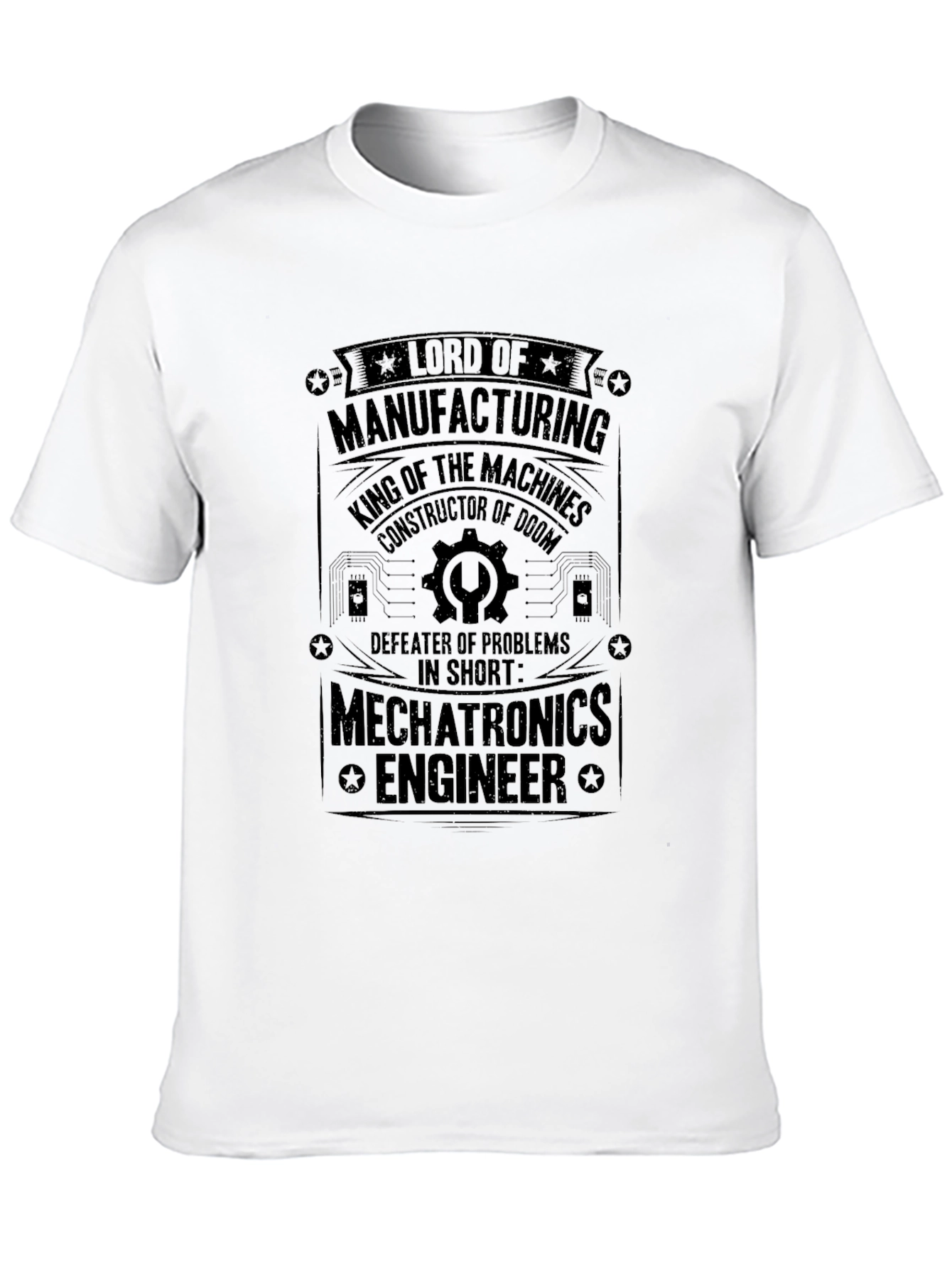 Mechatronics Engineer T-Shirt: Lord of Manufacturing