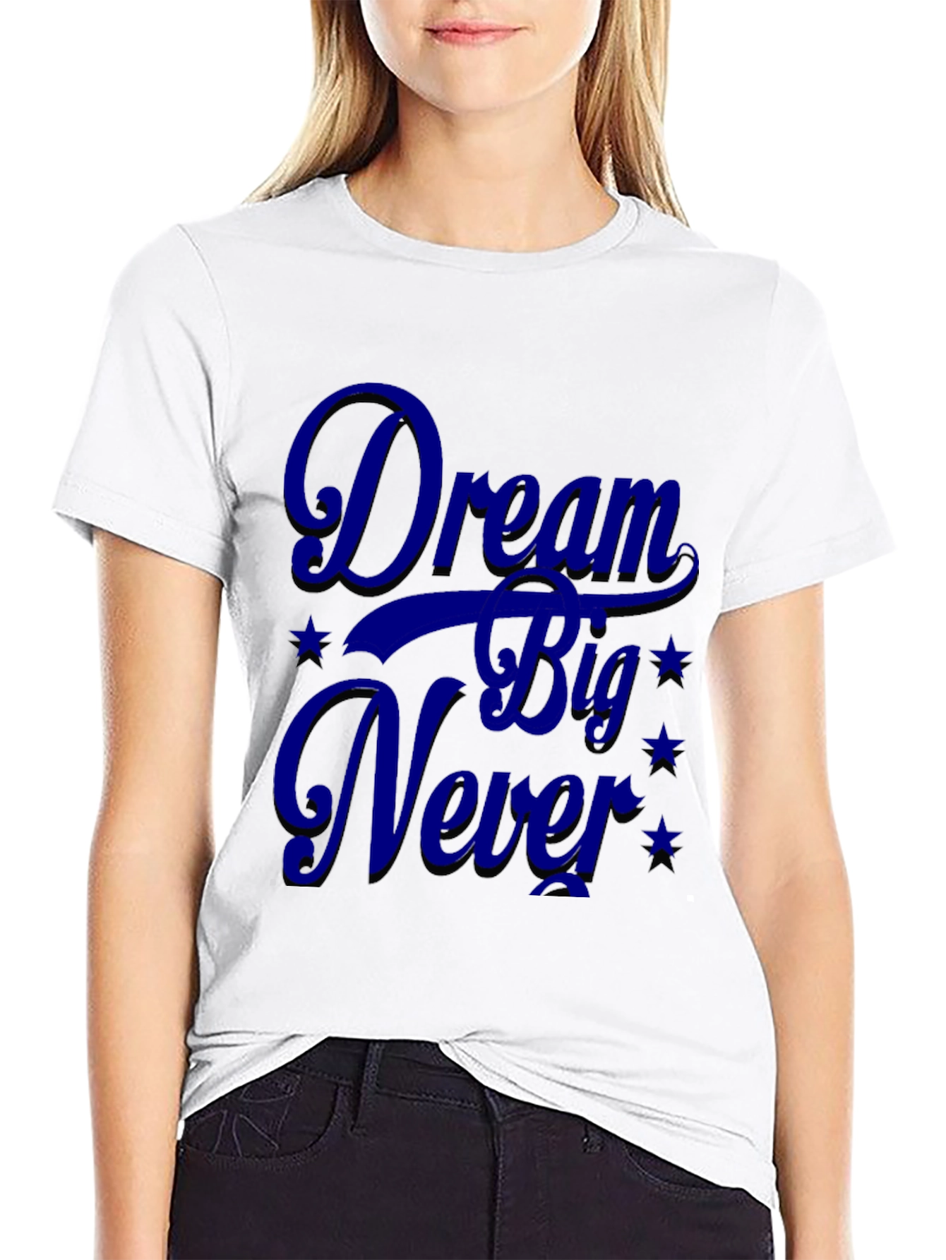 Dream Big Never T-Shirt