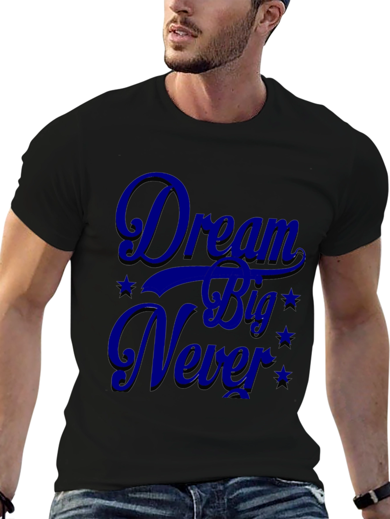 Dream Big Never T-Shirt