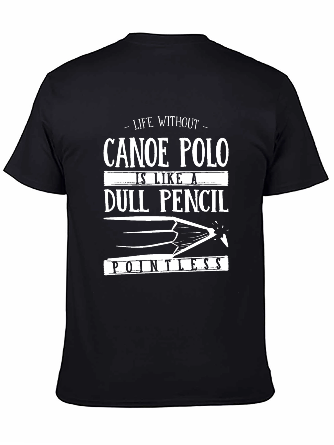Canoe Polo T-Shirt: Life Without is Pointless!