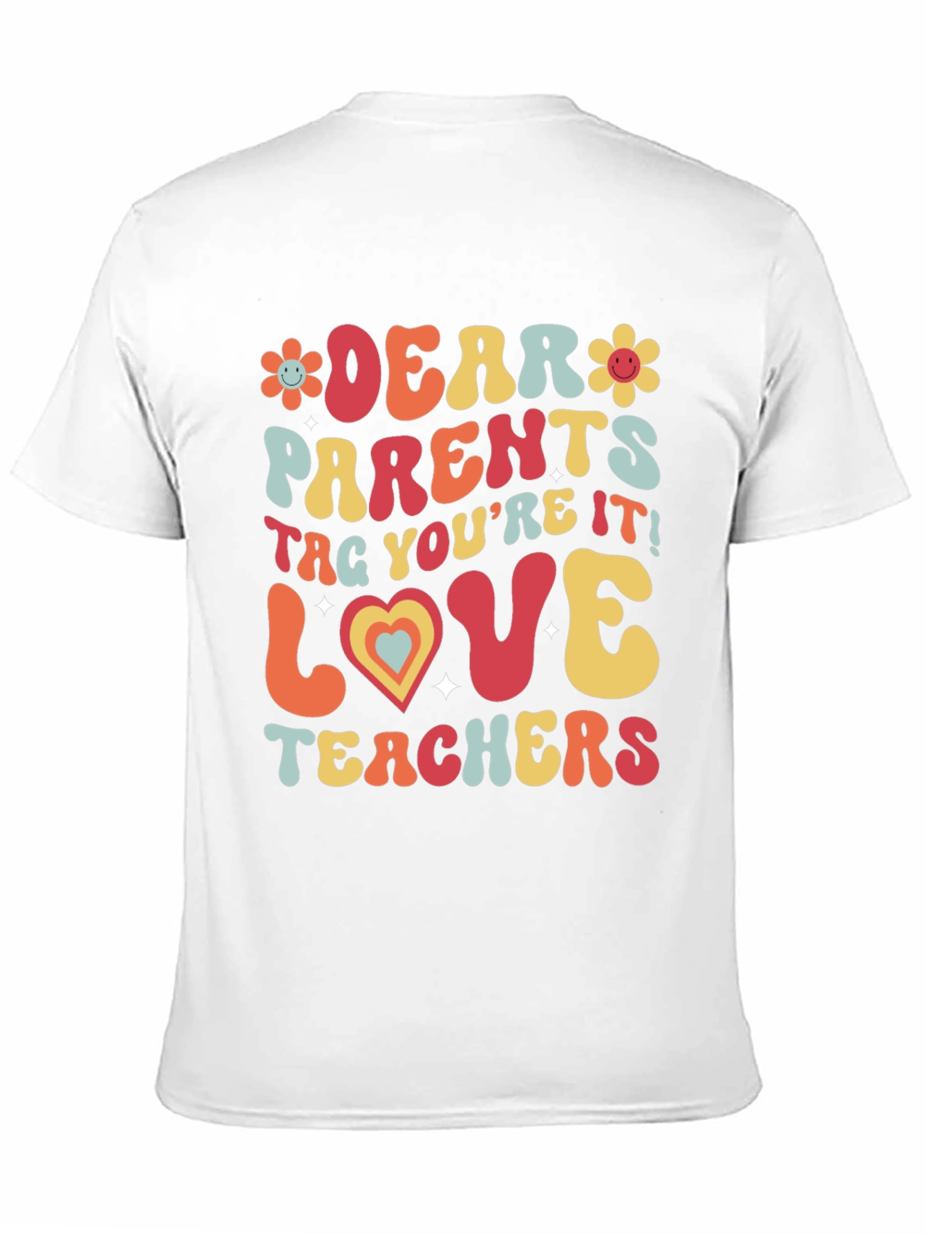 Dear Parents Love Teachers Graphic T-Shirt