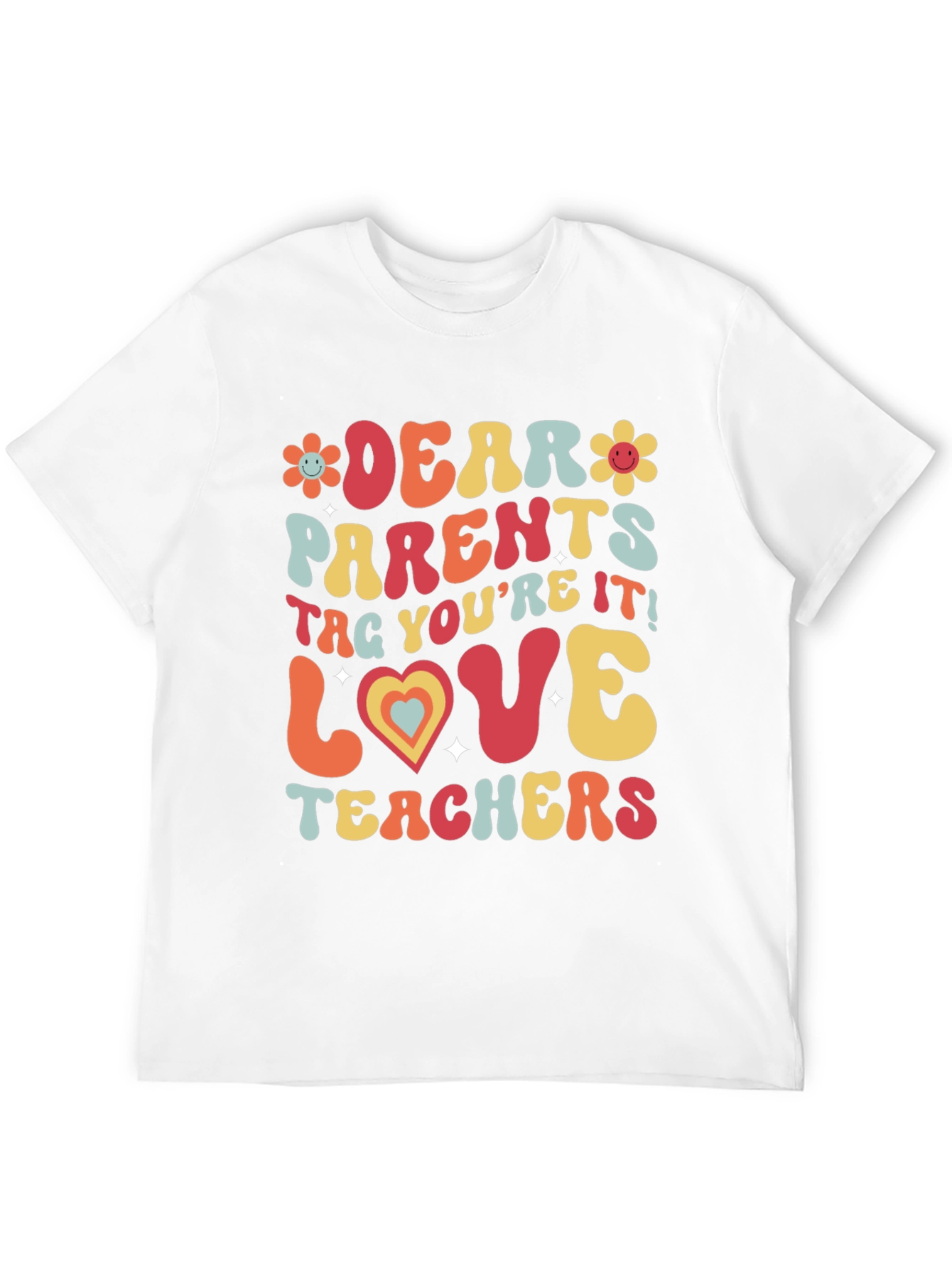 Dear Parents Love Teachers Graphic T-Shirt