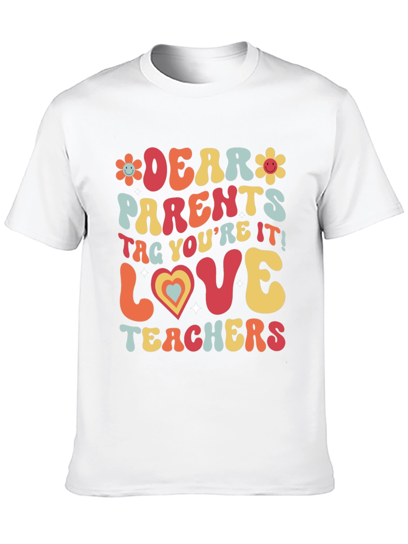Dear Parents Love Teachers Graphic T-Shirt