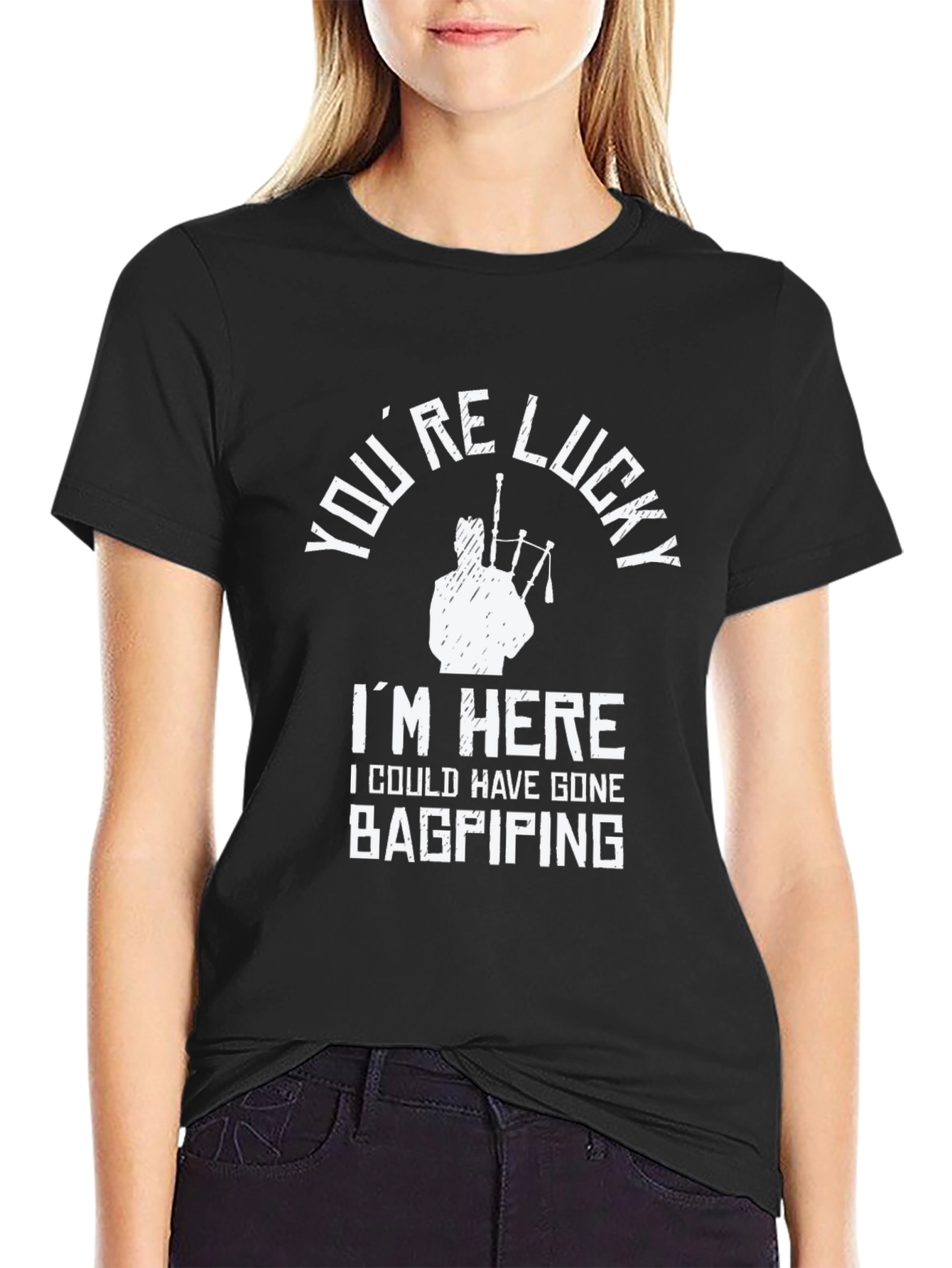 Youre Lucky Bagpiping Graphic Tee