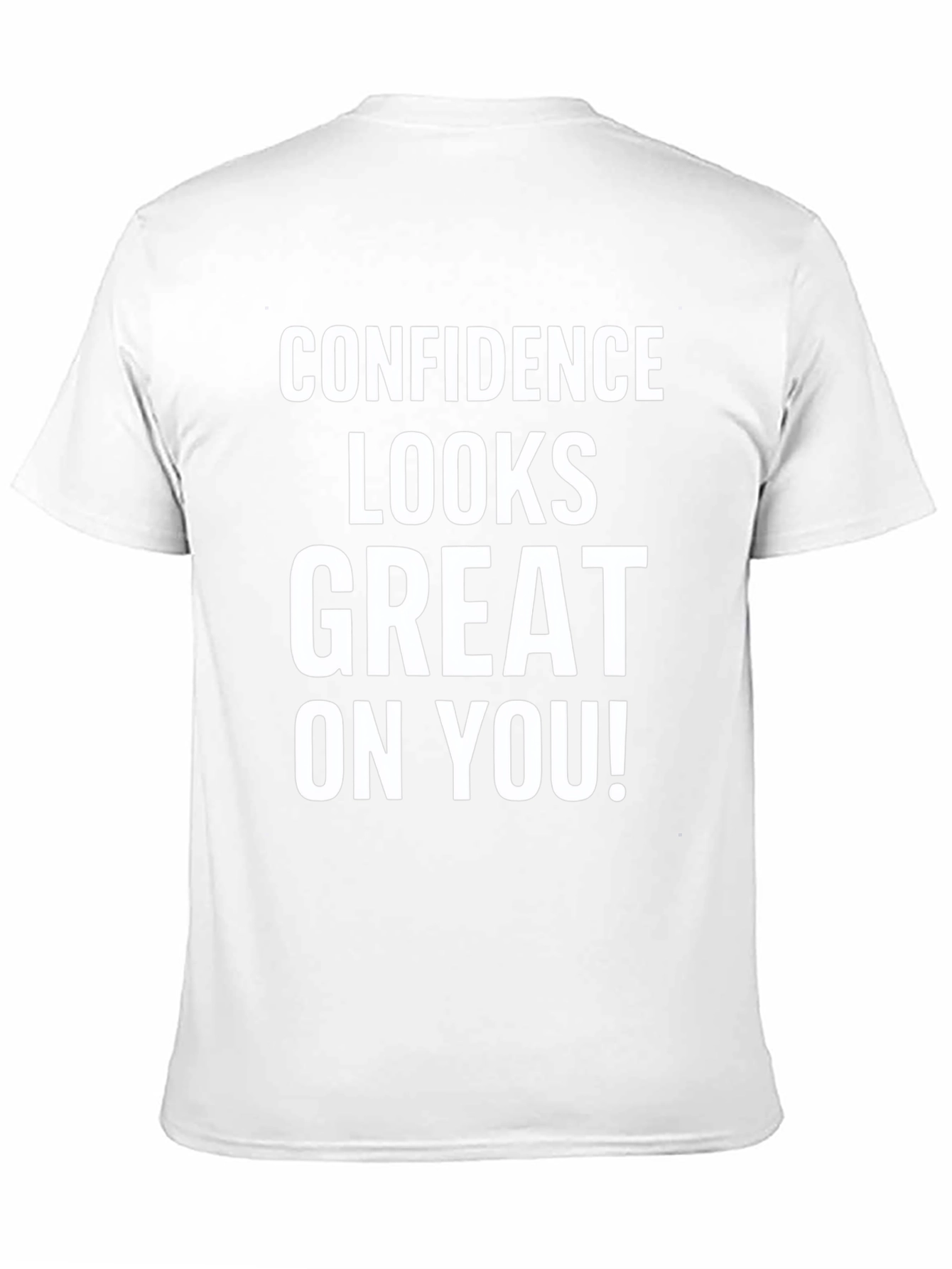 Confidence Looks Great On You Graphic Tee