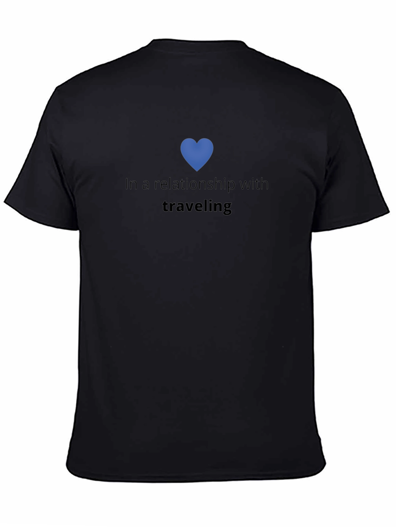 In a Relationship with Traveling T-Shirt