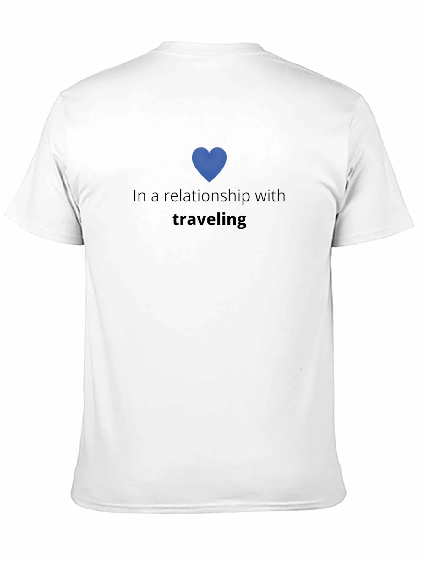 In a Relationship with Traveling T-Shirt