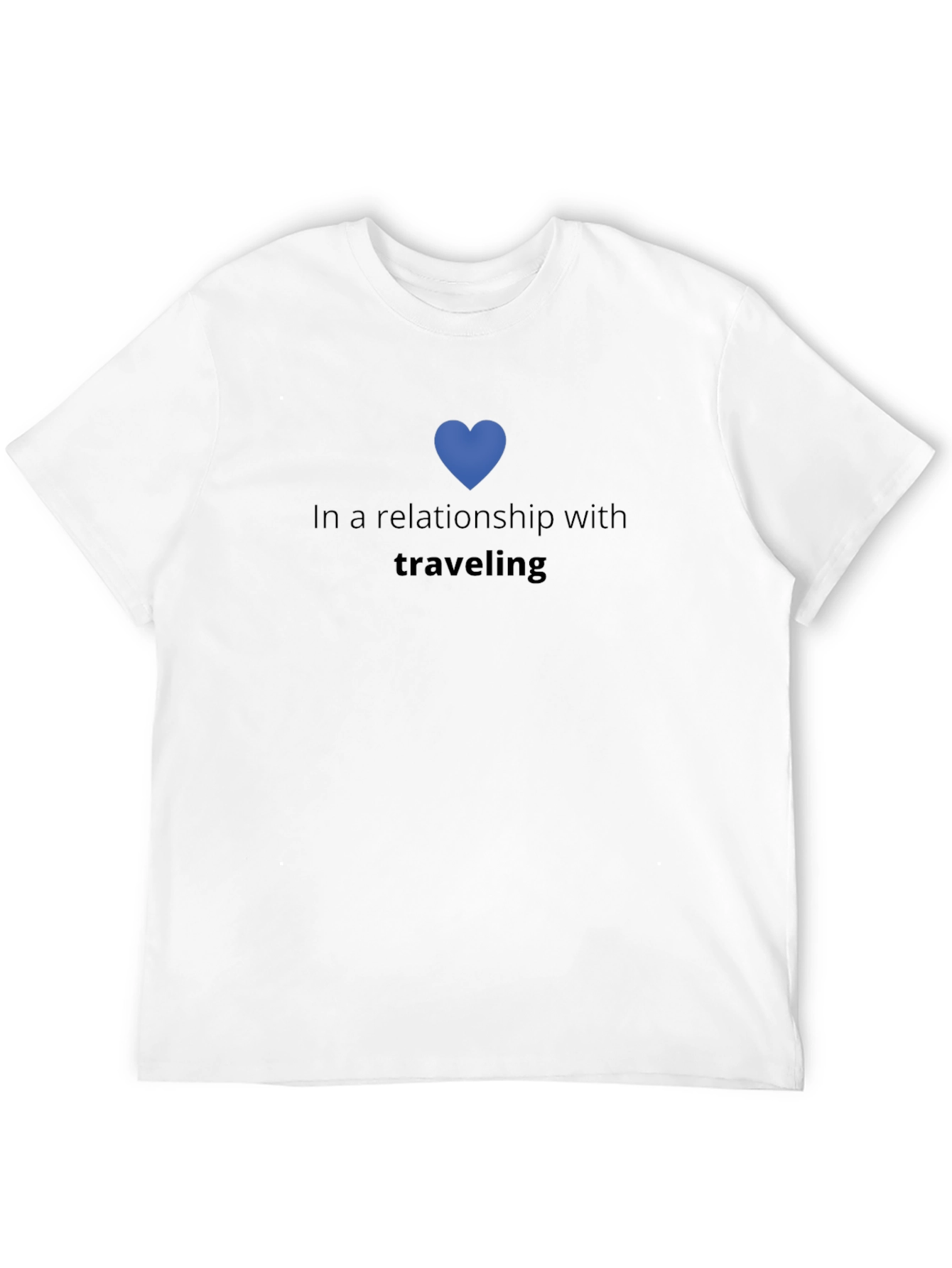 In a Relationship with Traveling T-Shirt