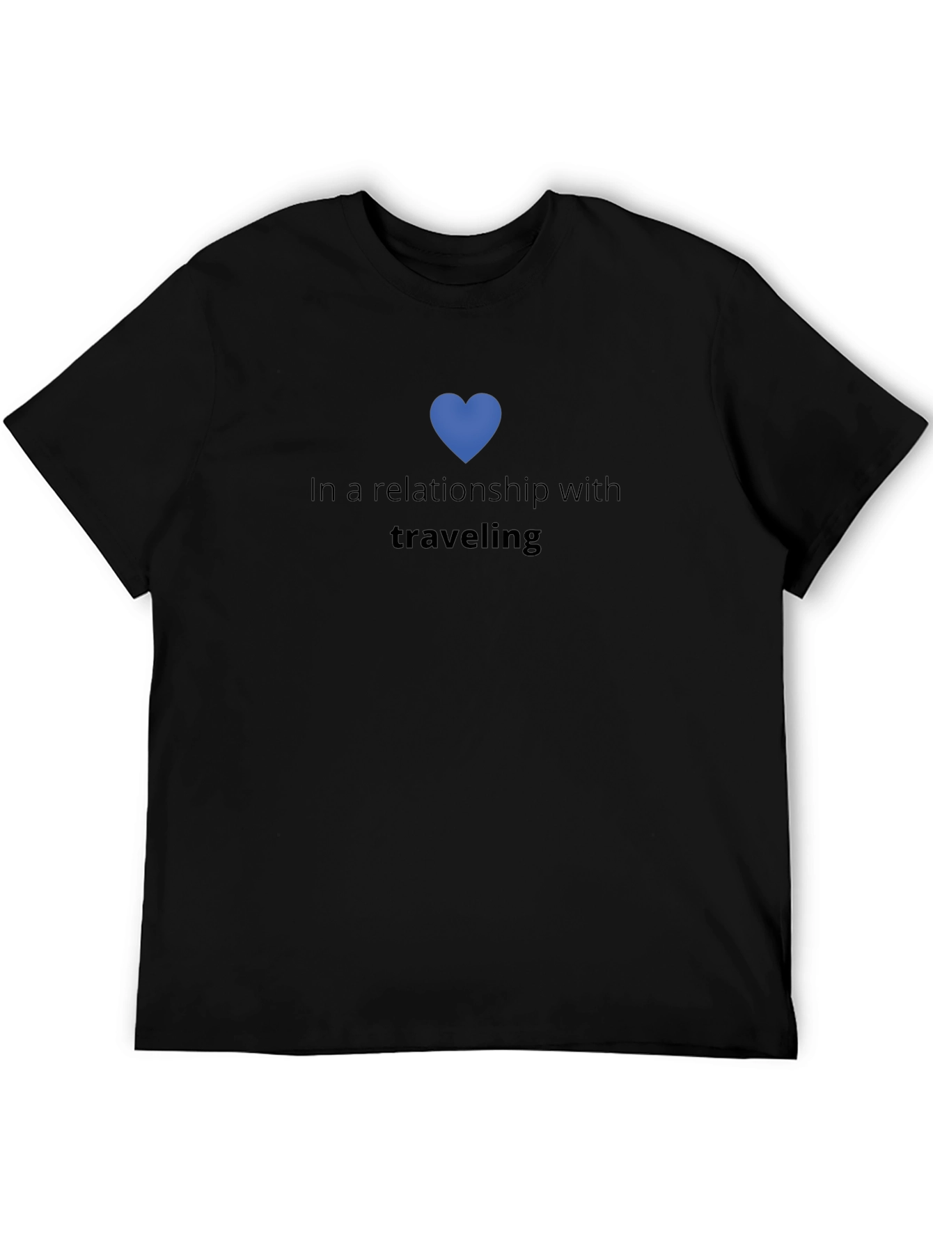 In a Relationship with Traveling T-Shirt