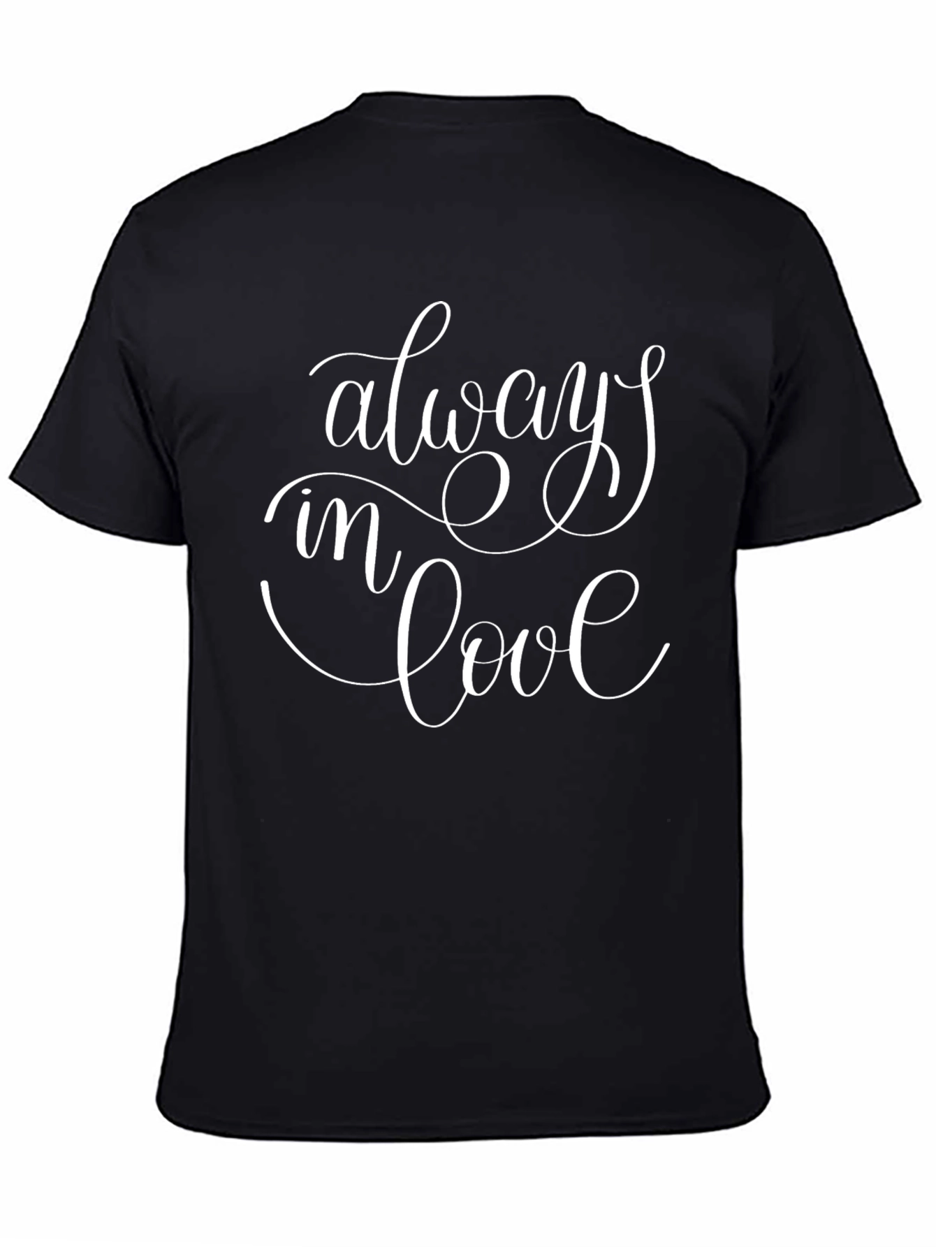 Always In Love Graphic T-Shirt - Soft Cotton Blend