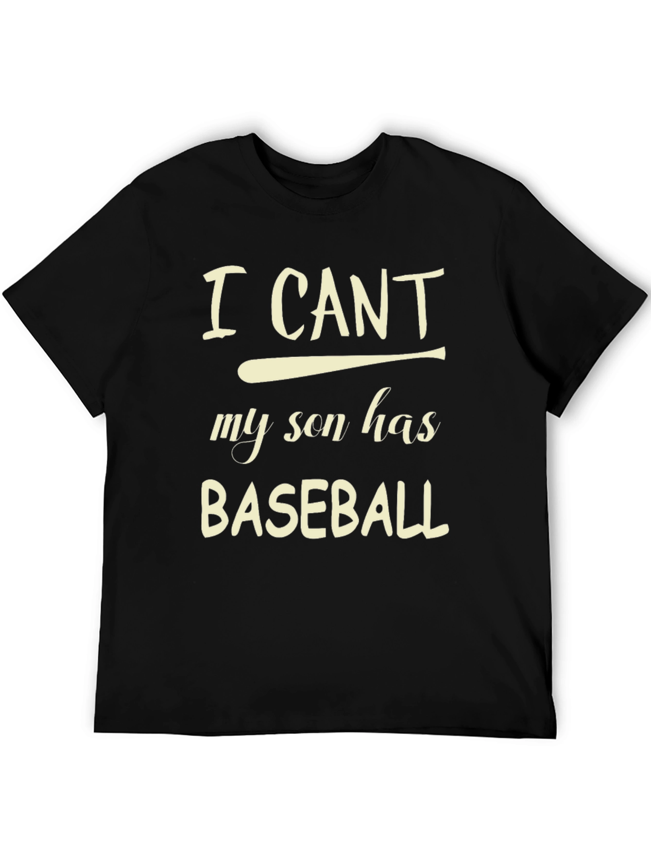 I Cant My Son Has Baseball Black T-Shirt