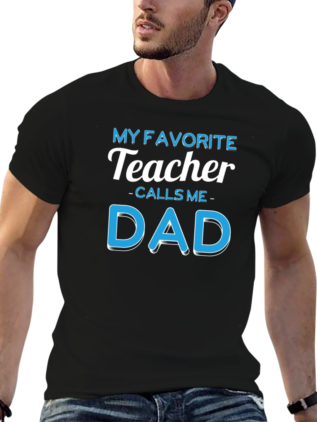 My Favorite Teacher Calls Me Dad T-Shirt