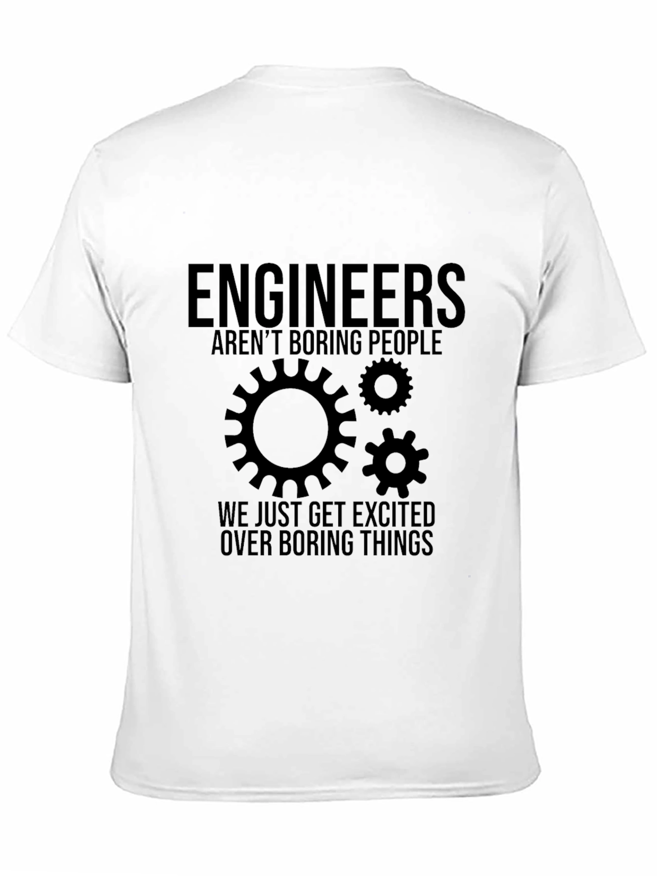 Engineers Arent Boring T-Shirt - Funny Gear Tee